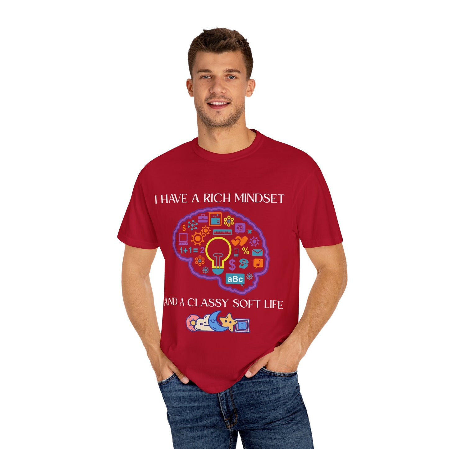 "I Have Rich Mindset" T-Shirt: Empowering Unisex Garment-Dyed Wear for Confidence and Style, Positive Vibes, Gift for Graduations, Motivational Apparel