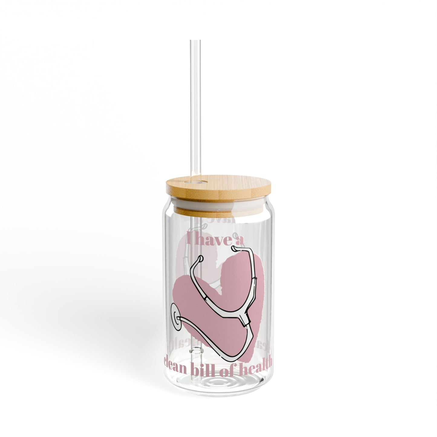 Clean Bill of Health (Pink) 16oz Cute Medical Glass with Straw, Perfect for Nurses, Doctors, Healthcare Gifts, Inspirational Drinkware