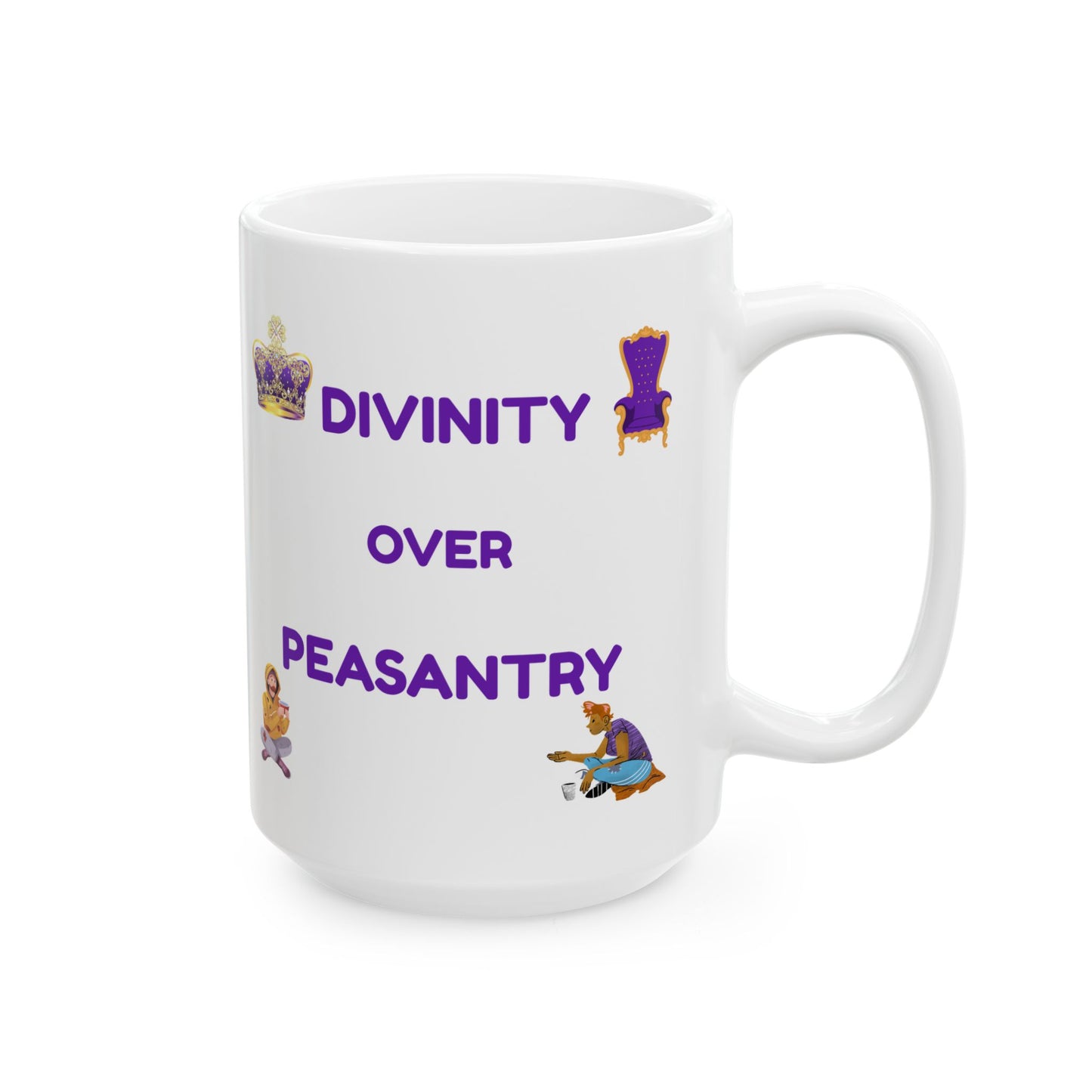 "Divinity over Peasantry" Mug, Inspirational Coffee Cup, Unique Gift for Friends, Peacemaking Motivation, Fun Office Decor