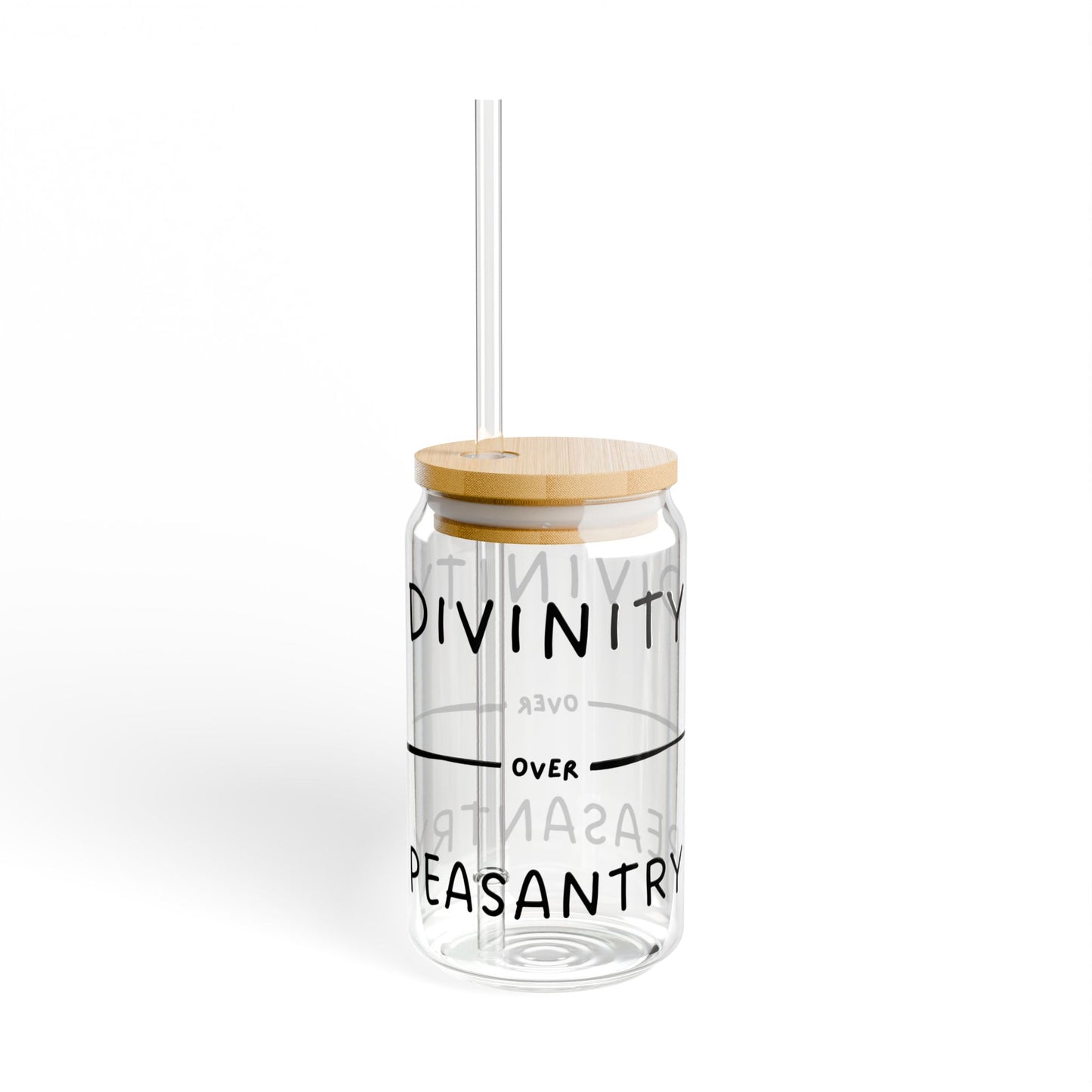 "Divinity over Peasantry" (Black) Sipper Glass, Motivational Drinkware, Glass Water Bottle, Unique Gift for Friends, Mindful Living