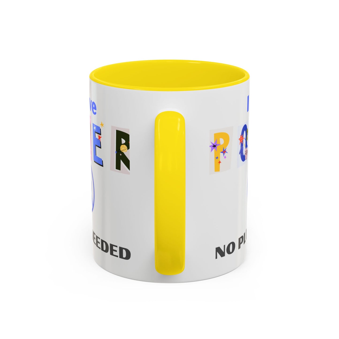 "I Have Power, No Plug Needed" | Colorful Empowerment Coffee Mug