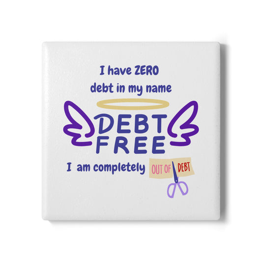 " I am Debt Free" (White) - Ceramic Coaster