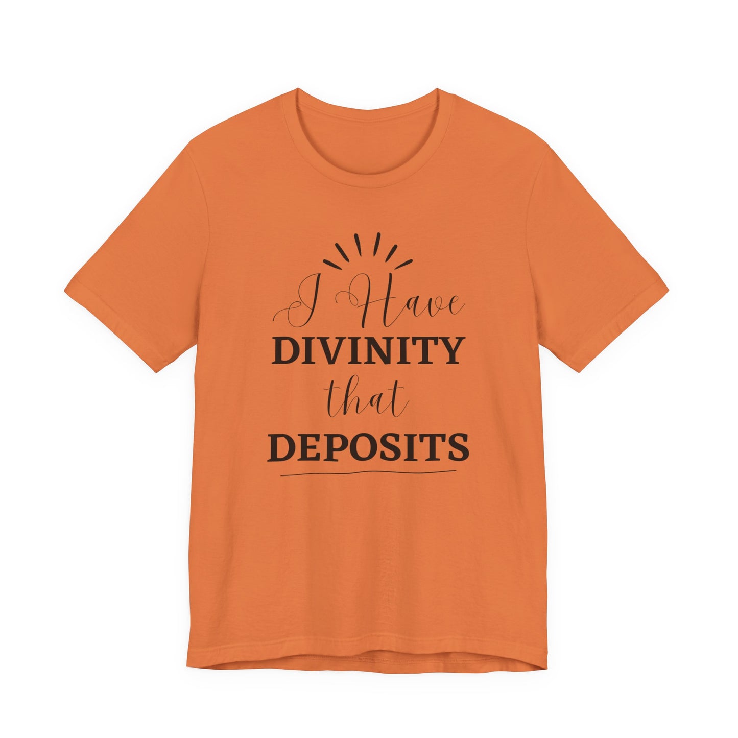 "I Have Divinity that Deposits" Tee, Motivational Shirt, Unisex Graphic Tee, Spiritual Apparel, Gift for Faith Lovers, Inspirational Shirt