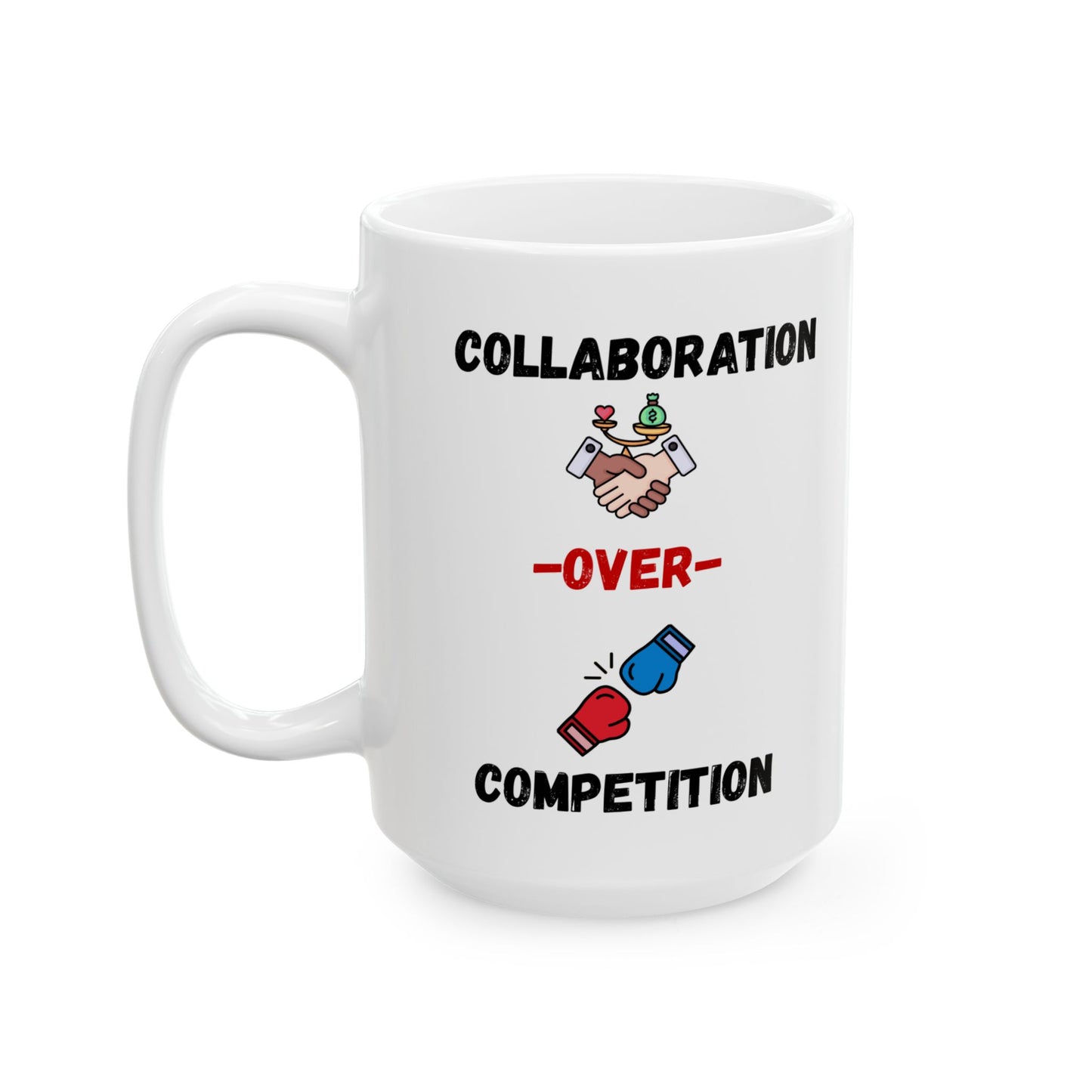 "Collaboration over Competition" Ceramic Mug - Perfect Gift for Coffee Lovers, Birthdays, Anniversaries, Office Decor, Event Memorabilia