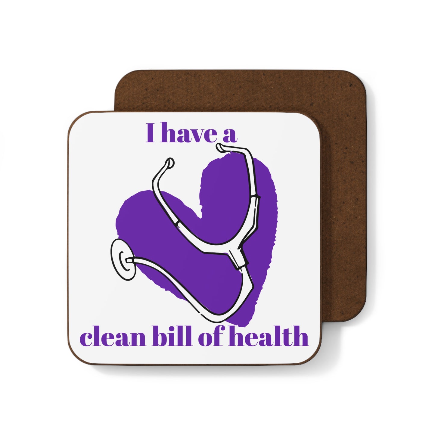 "I Have a Clean Bill of Health" (Purple) - Hardboard Back Coaster