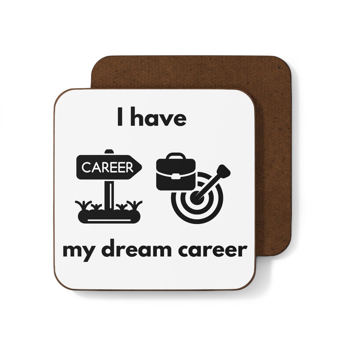 "I Have My Dream Career" Coaster  - Manifesting Hardboard Drink Coasters