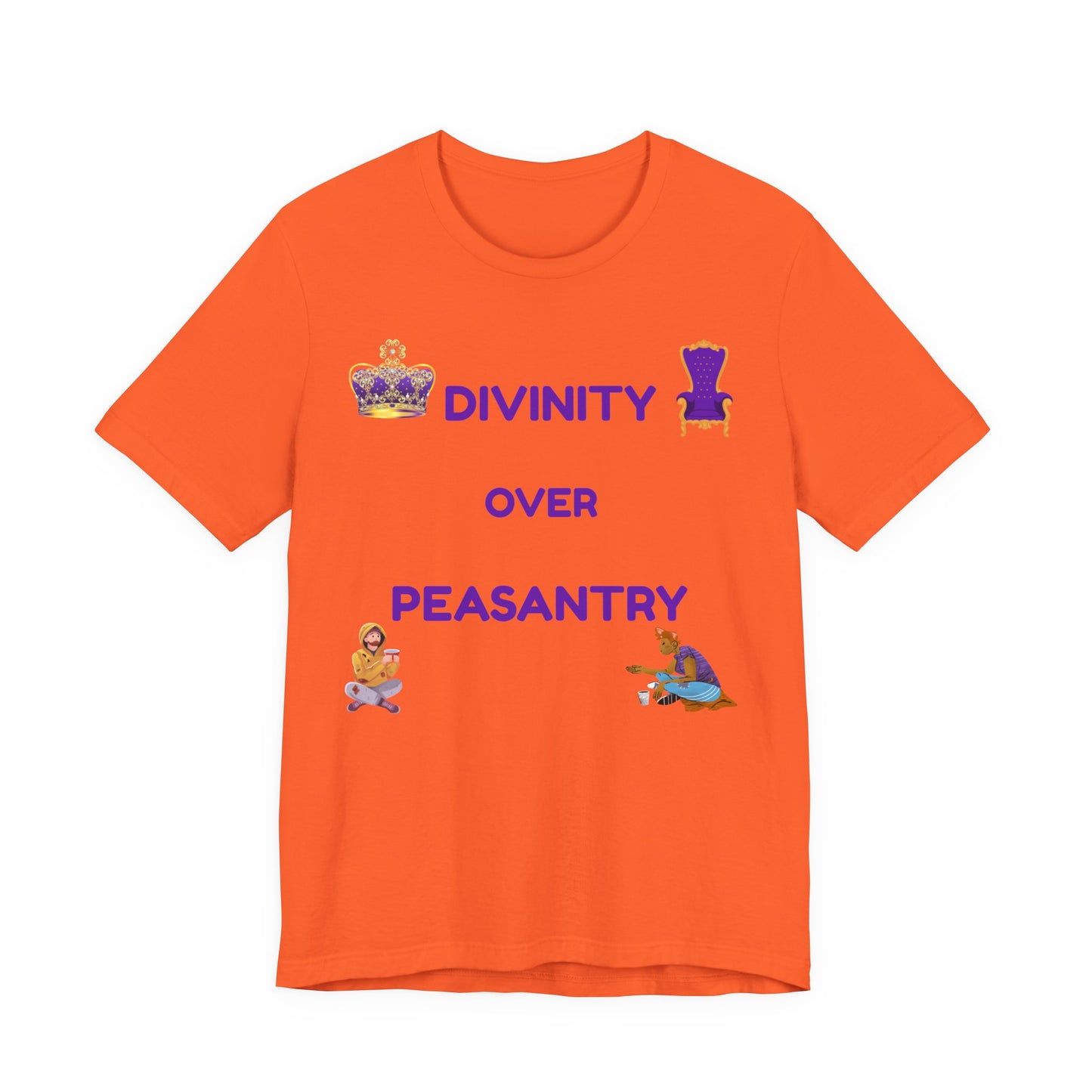 "Divinity Over Peasantry" - Unisex Jersey Short Sleeve Tee