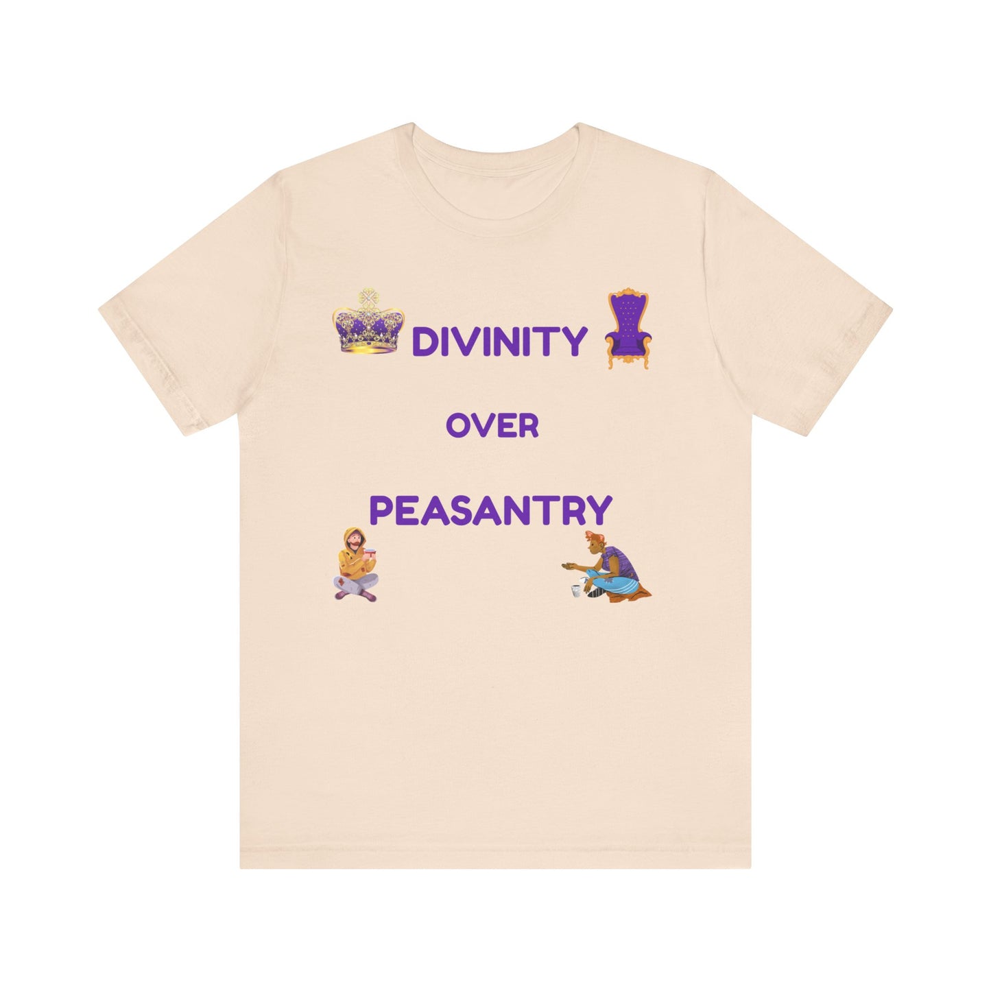 "Divinity Over Peasantry" - Unisex Jersey Short Sleeve Tee