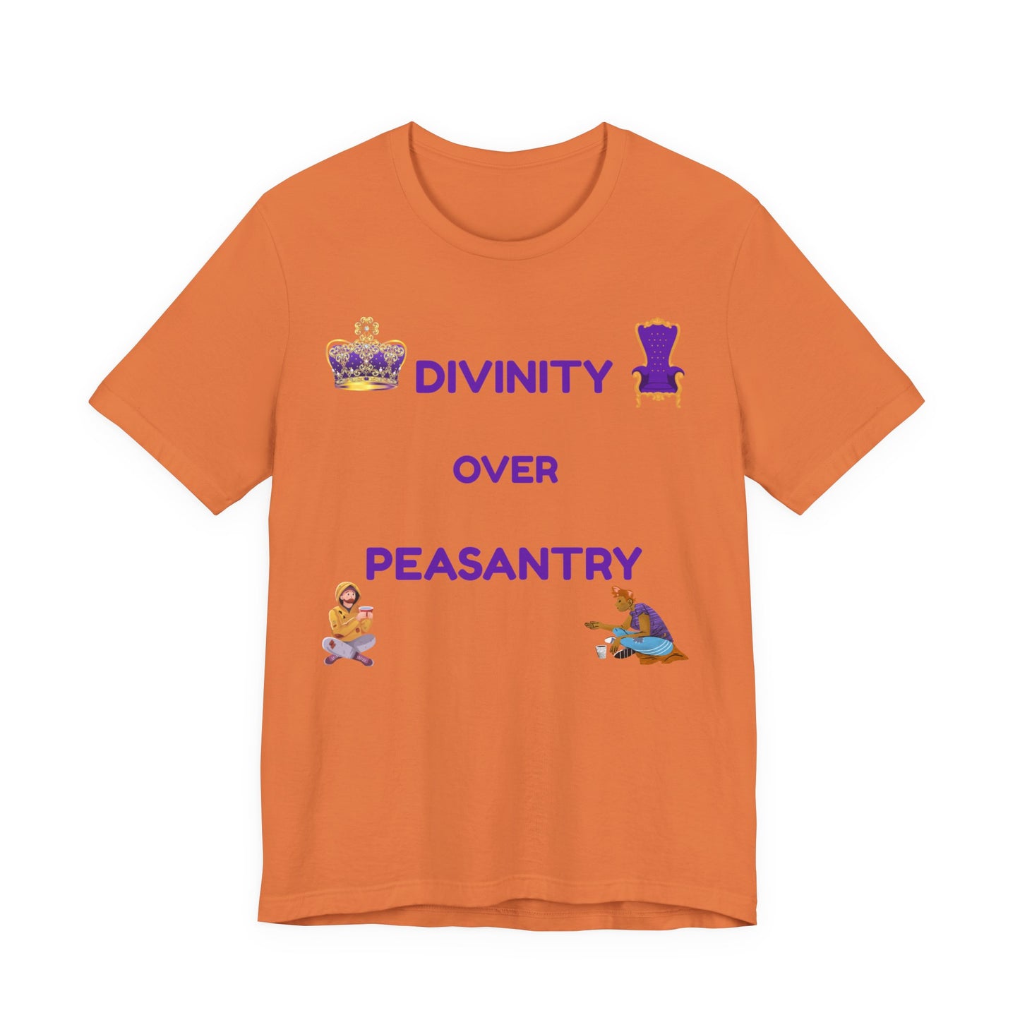 "Divinity Over Peasantry" - Unisex Jersey Short Sleeve Tee