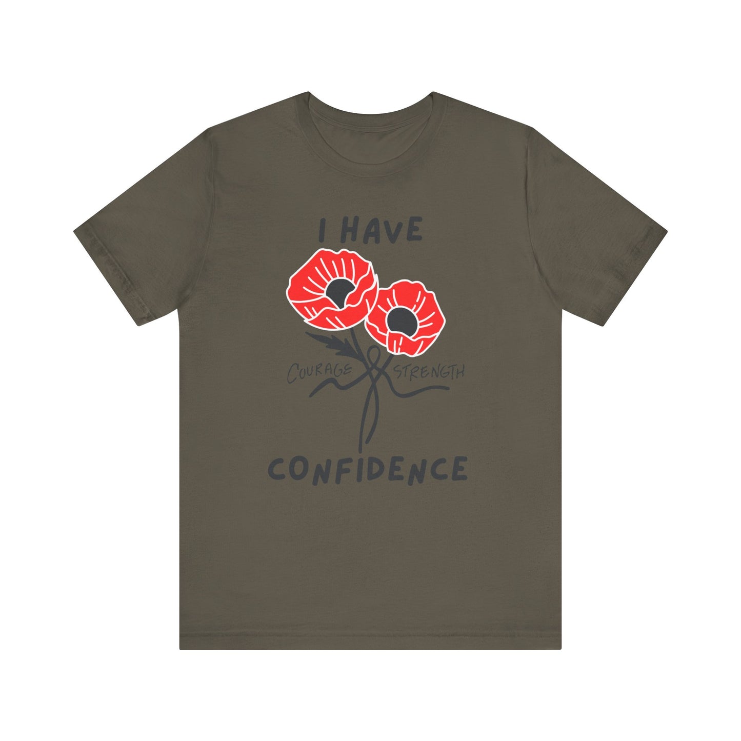 "I Have Courage Strength & Confidence" (Black)- Unisex Jersey Short Sleeve Tee