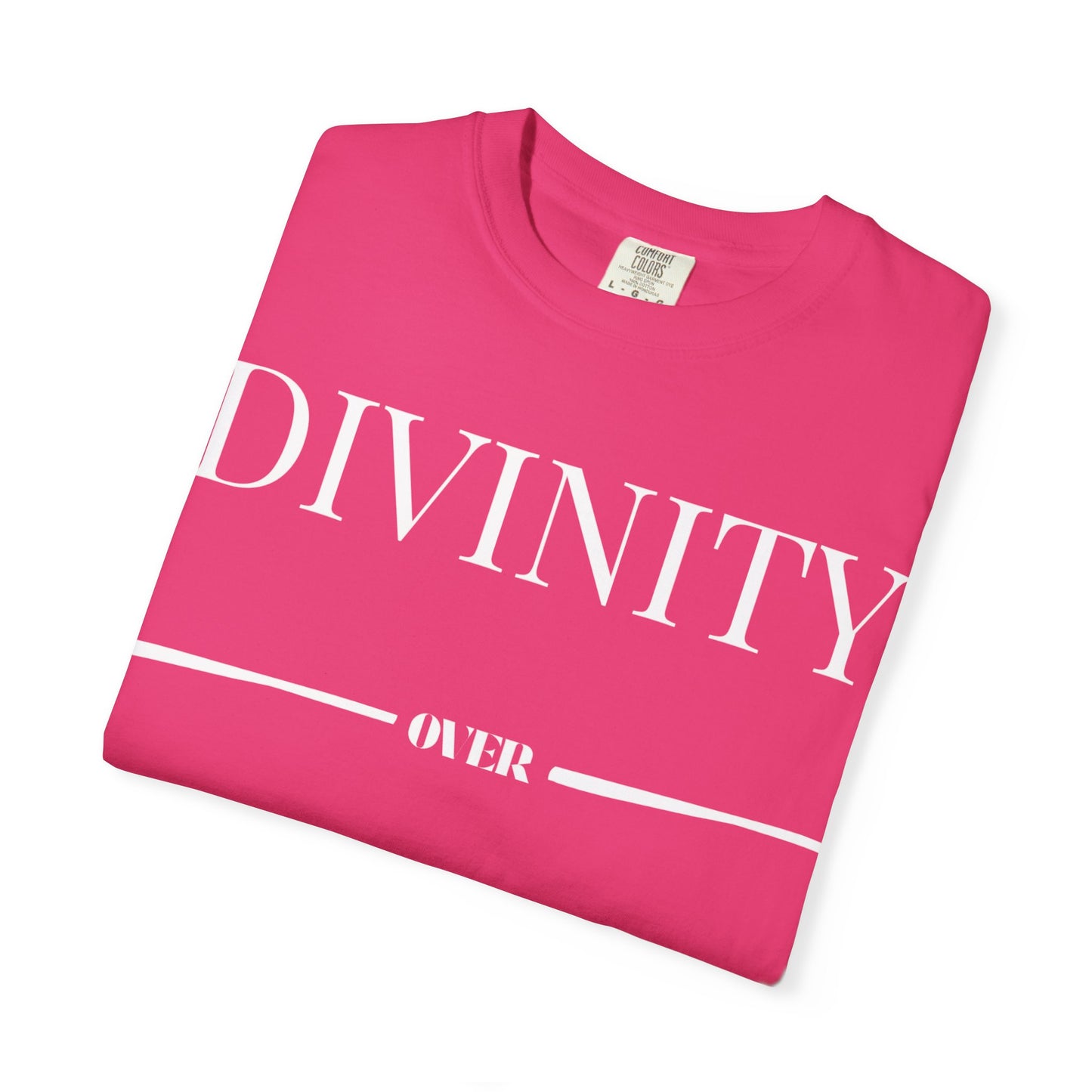 "Divinity over Peasantry" | Unisex Garment-Dyed T-shirt