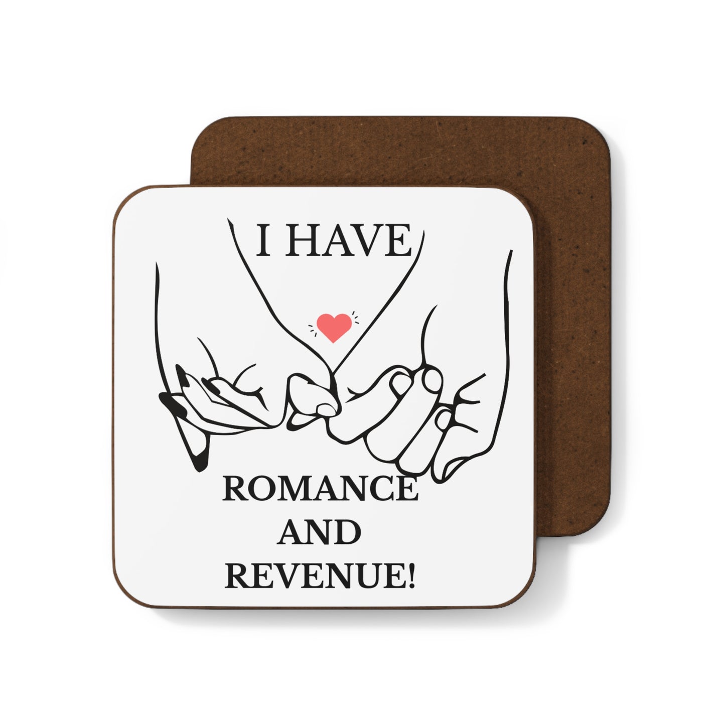 "I Have Romance & Revenue" Hardboard Coaster -  Perfect for Couples, Engagement Gifts, Home Decor, Valentine’s Day, Anniversary