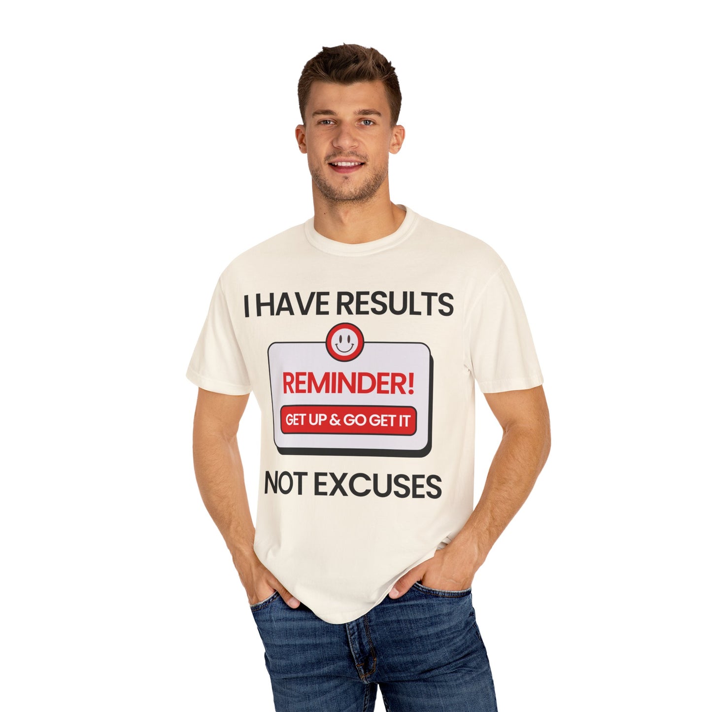 "I Have Results Not Excuses"