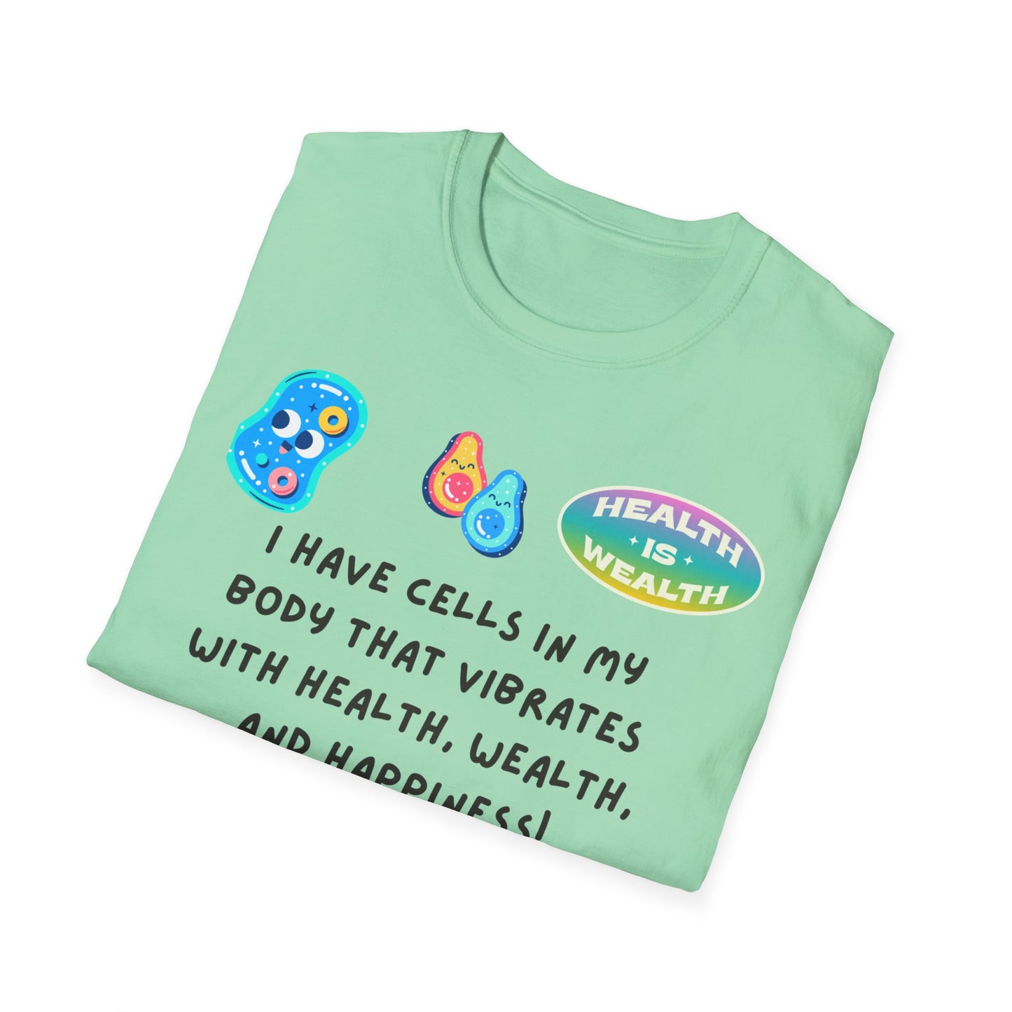 "I Have Cells In My Body....." Unisex T-Shirt, Manifesting Tee, Wellness Apparel, Gift for Health Enthusiasts, Positive Vibes Shirt