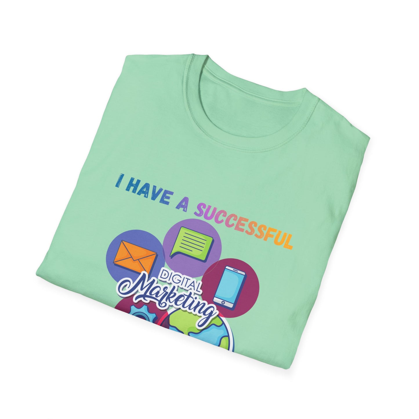 Manifesting T-Shirt — "I Have a Successful Marketing Business That Generates 7 Figures Monthly"
