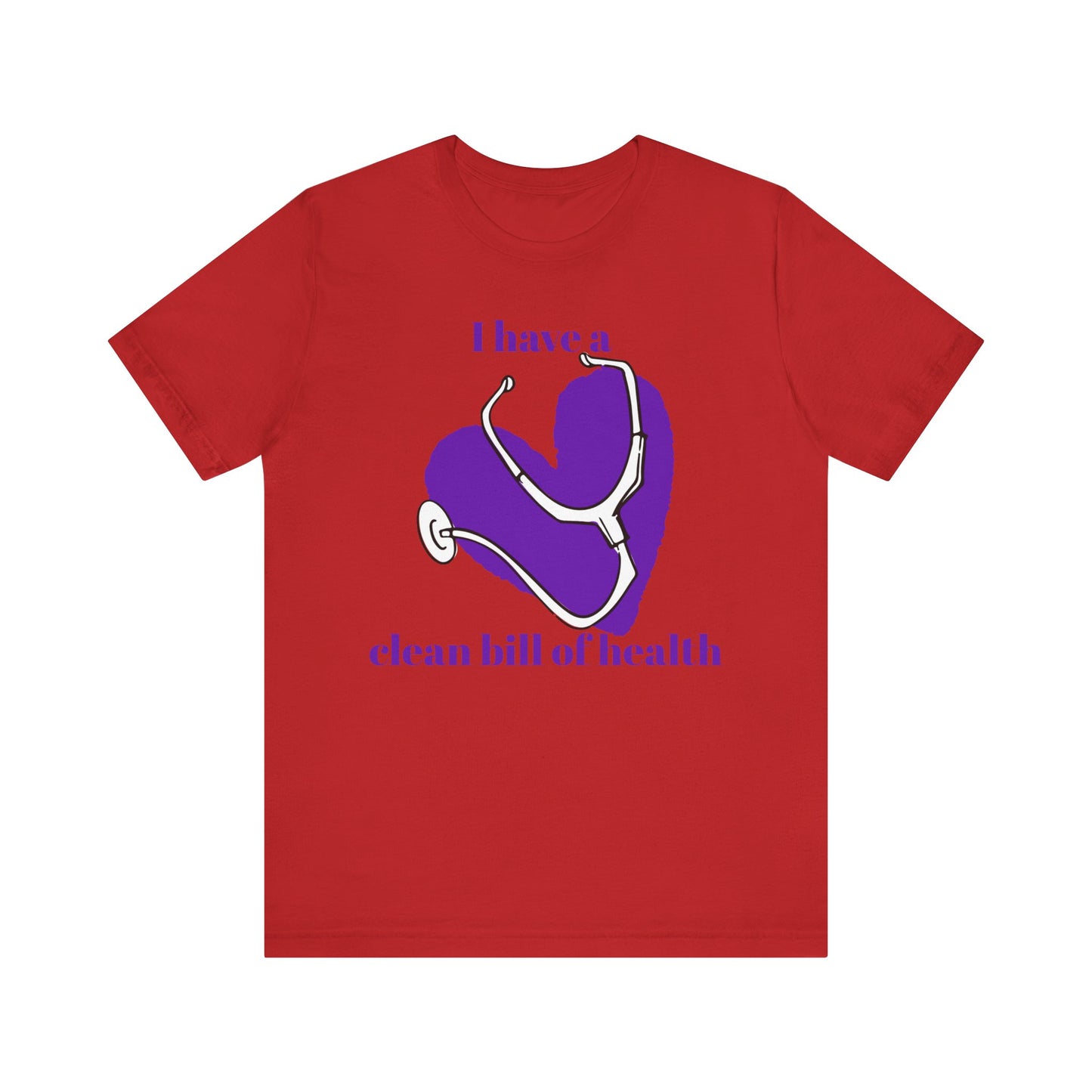 "I Have a Clean Bill of Health" (Purple) - Unisex Jersey Short Sleeve Tee