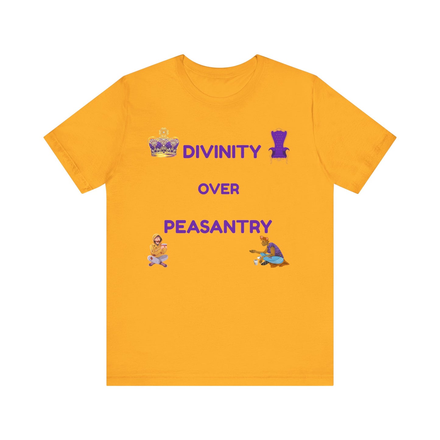 "Divinity Over Peasantry" - Unisex Jersey Short Sleeve Tee