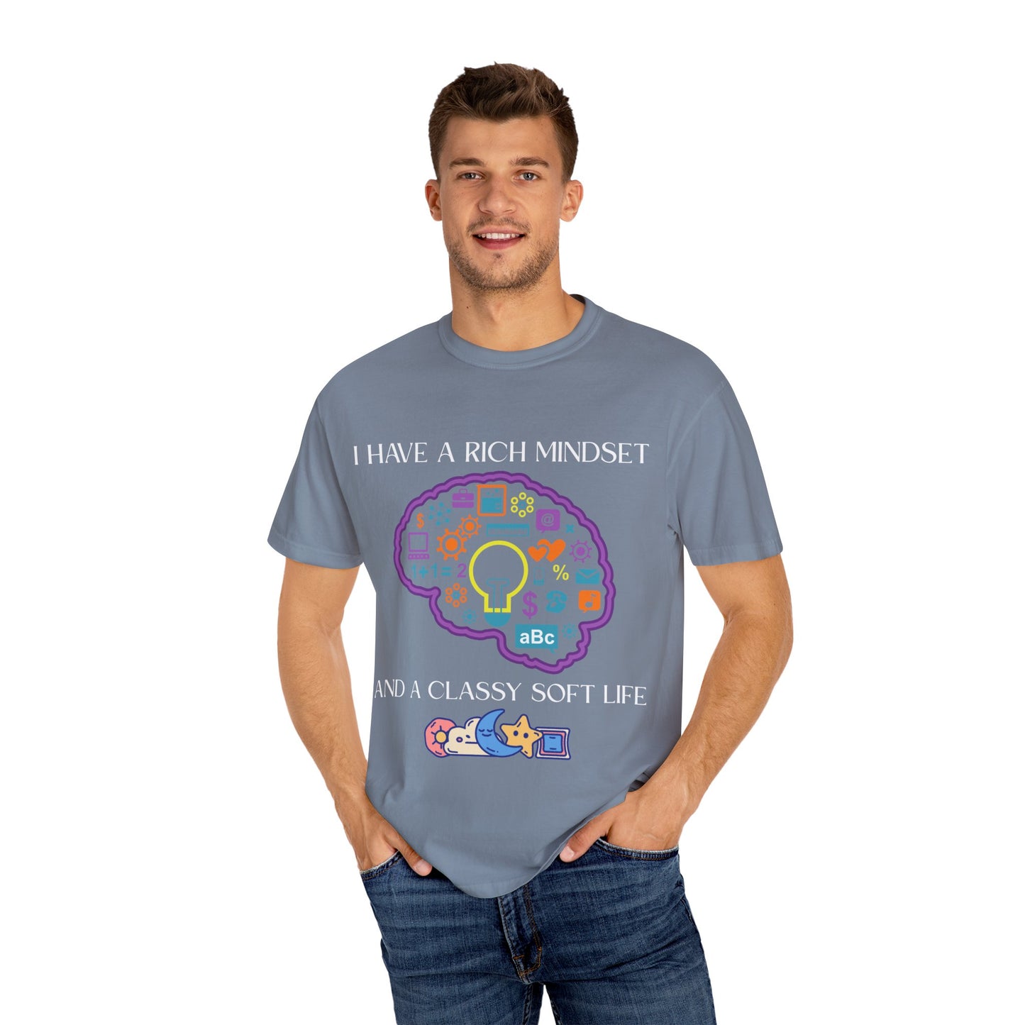"I Have Rich Mindset" T-Shirt: Empowering Unisex Garment-Dyed Wear for Confidence and Style, Positive Vibes, Gift for Graduations, Motivational Apparel