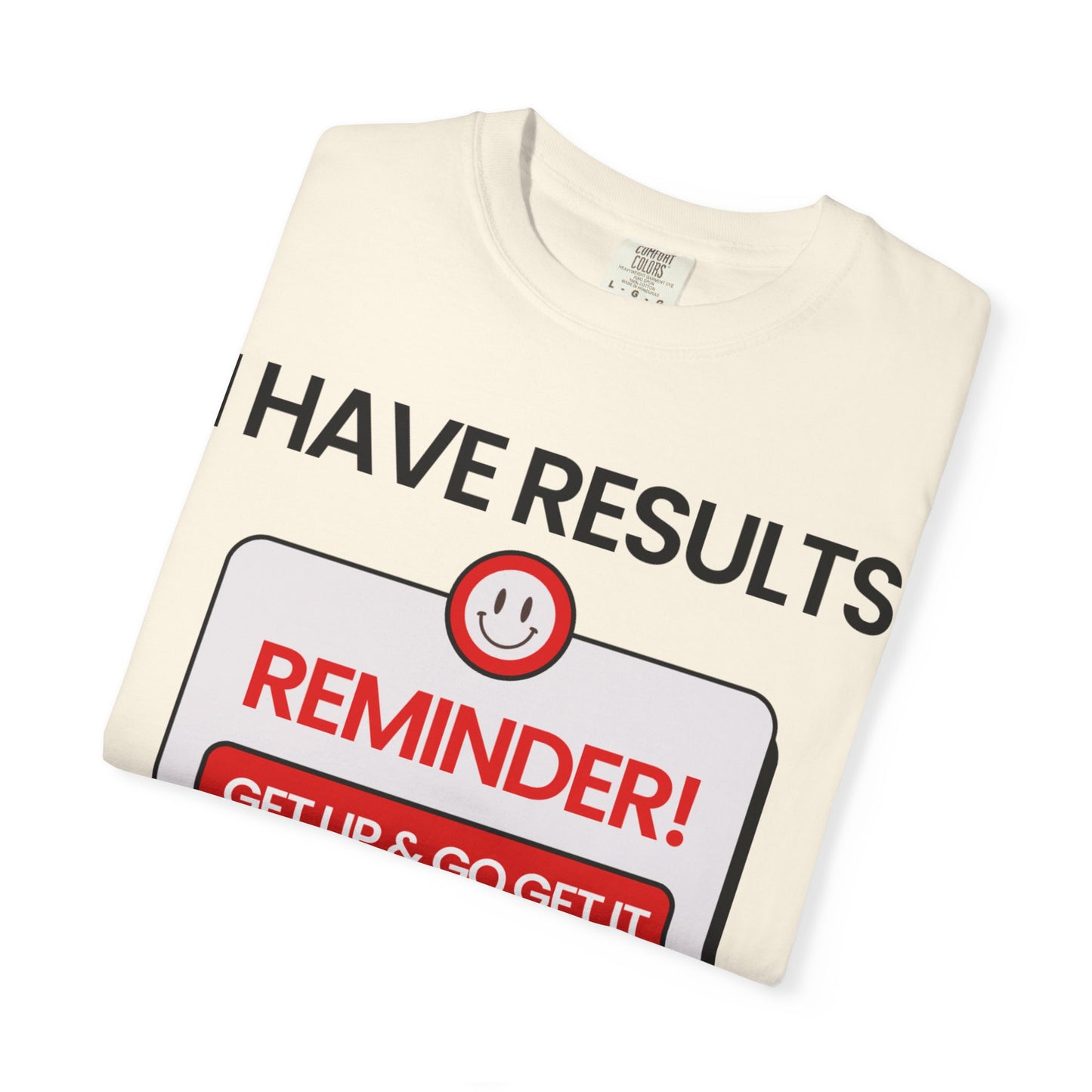 "I Have Results Not Excuses"