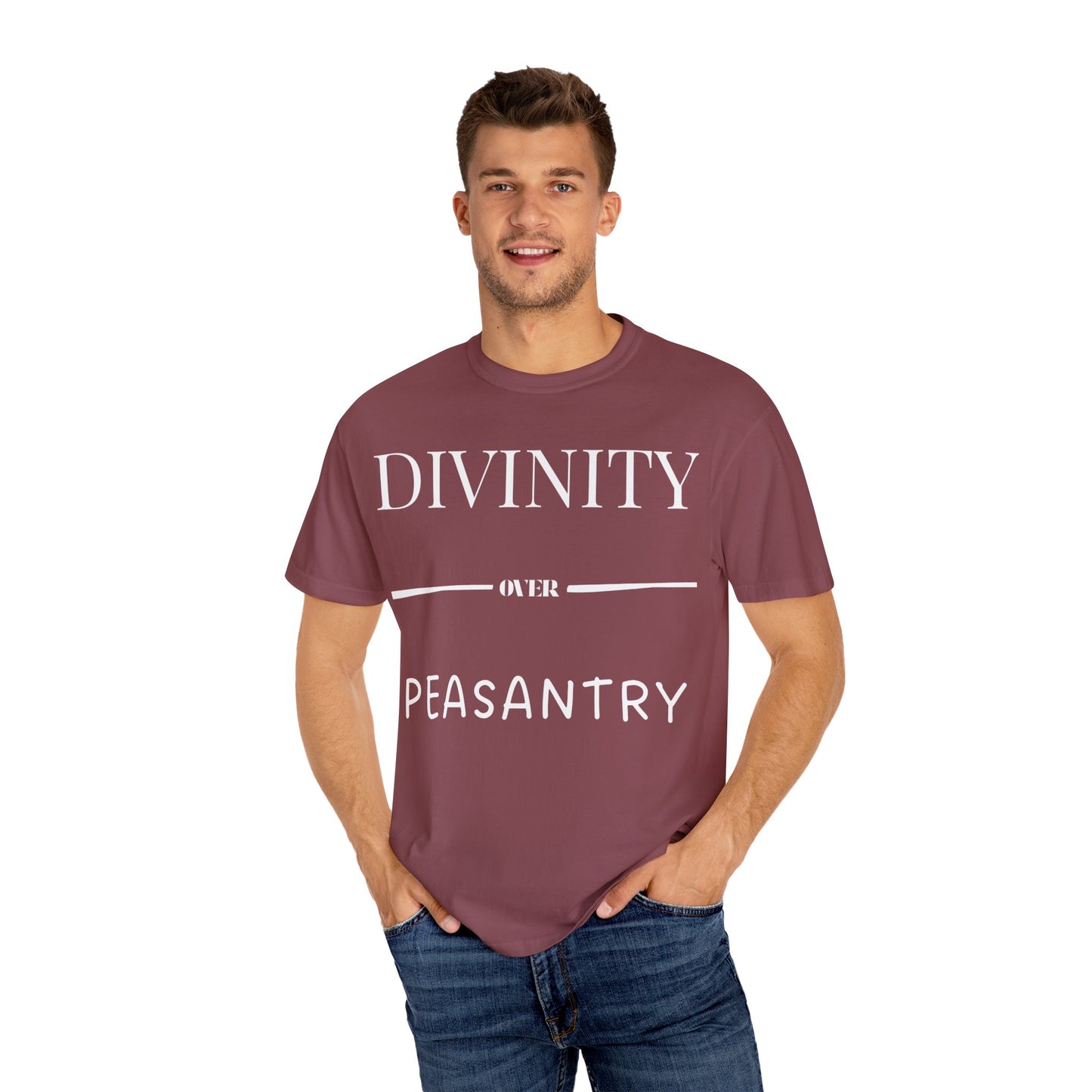 "Divinity over Peasantry" | Unisex Garment-Dyed T-shirt