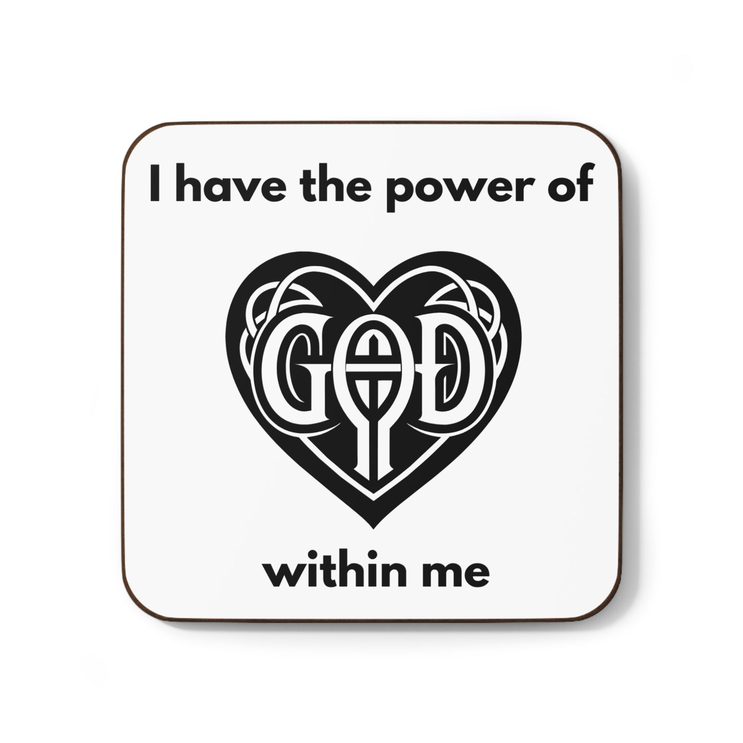 "I Have the power of God within me" - Hardboard Back Coaster