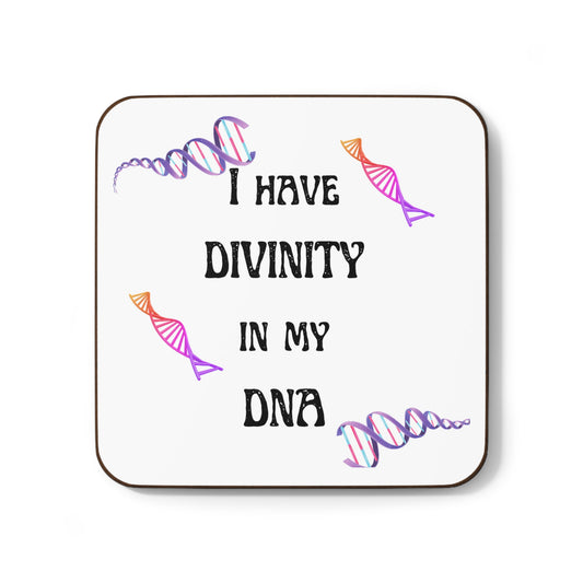 "I Have Divinity in my DNA" - Hardboard Back Coaster