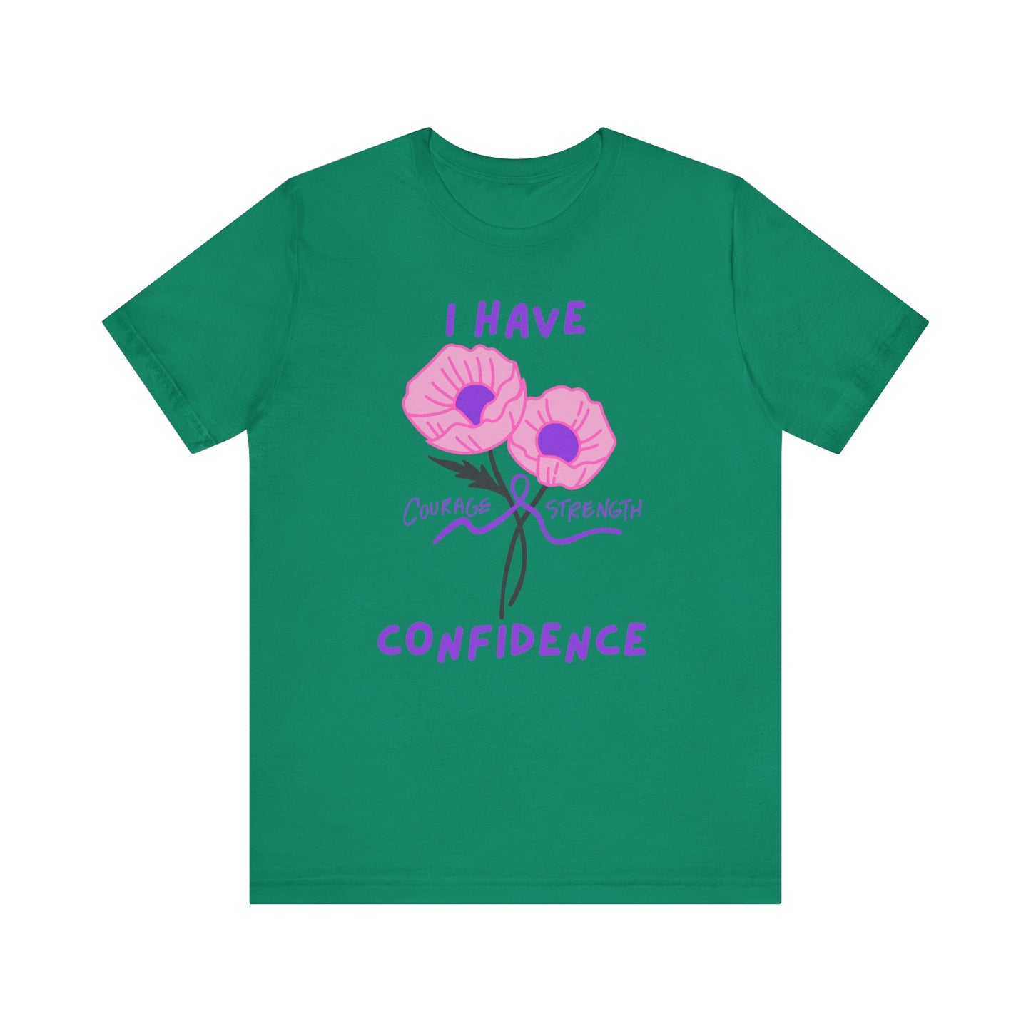 "I Have Courage Strength & Confidence" (Purple) T-Shirt, Motivational Tee, Confidence Shirt, Gift for Women, Inspirational Apparel, Positive Message Tee