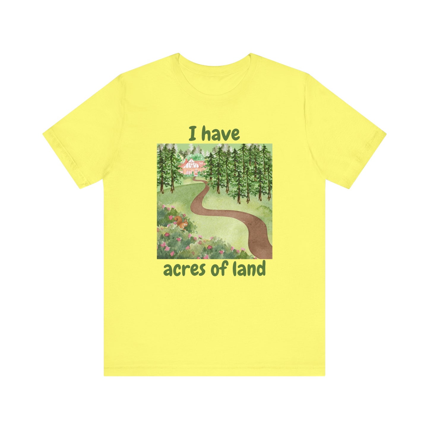 "I Have Acres of Land" #2 - Unisex Jersey Short Sleeve Tee