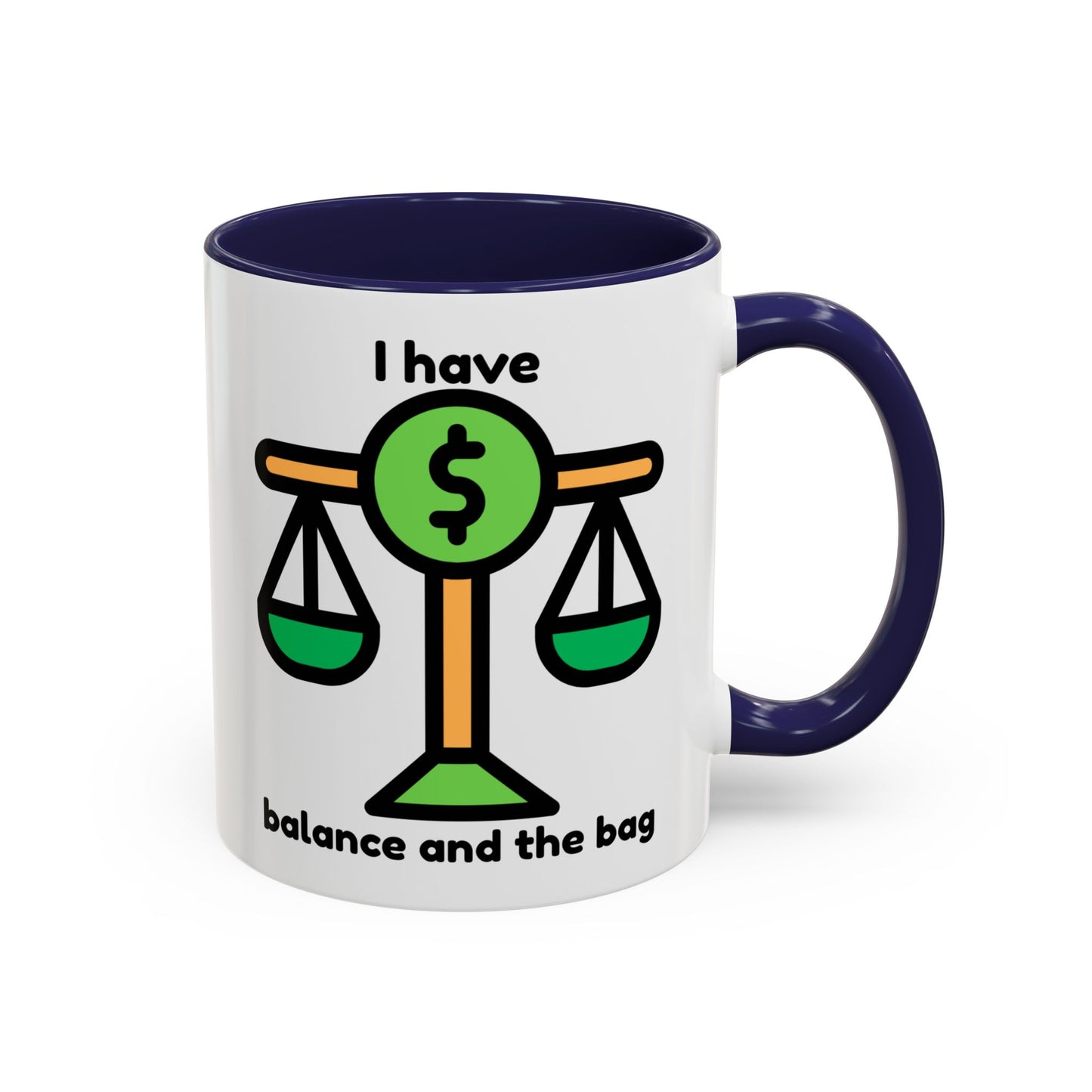 "I Have Balance and the Bag" Coffee Mug - Fun Finance Gift for Budgeting Enthusiasts