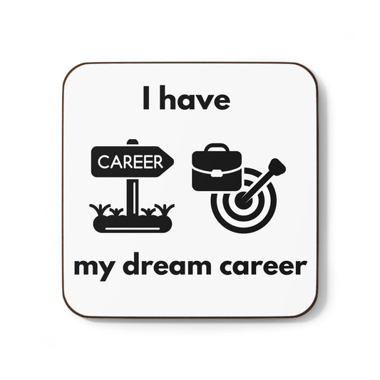 "I Have My Dream Career" Coaster  - Manifesting Hardboard Drink Coasters