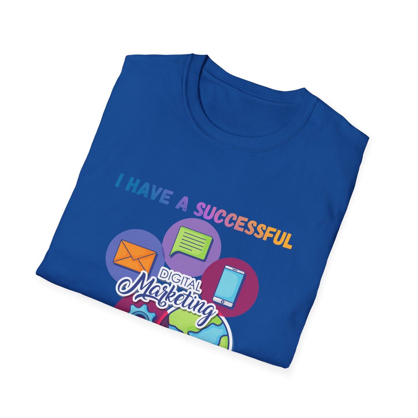 Manifesting T-Shirt — "I Have a Successful Marketing Business That Generates 7 Figures Monthly"