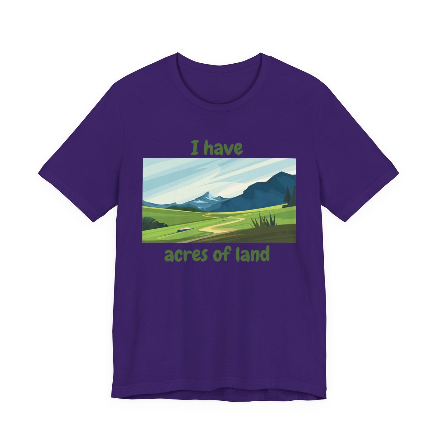 "I Have Acres of Land" - Unisex Jersey Short Sleeve Tee