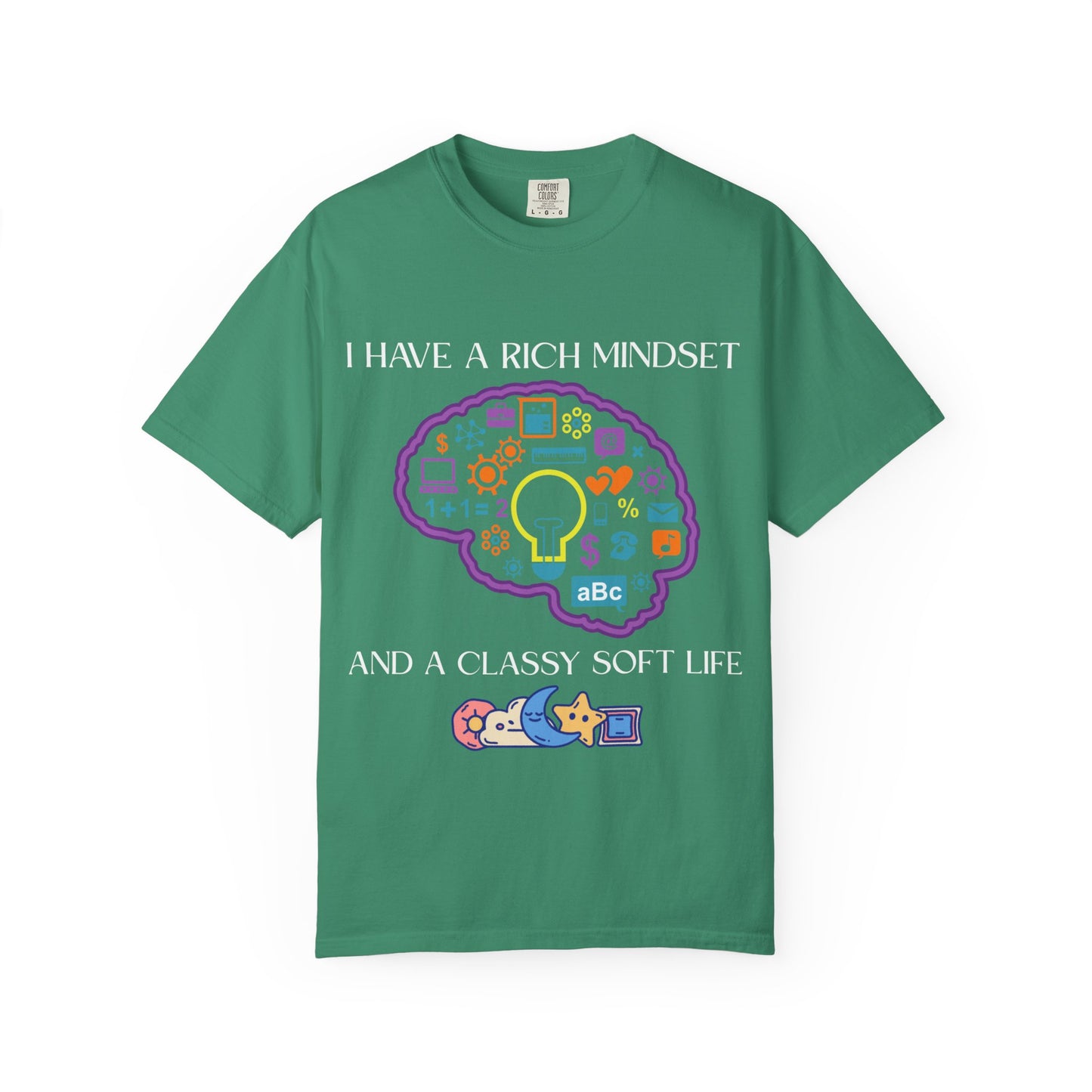 "I Have Rich Mindset" T-Shirt: Empowering Unisex Garment-Dyed Wear for Confidence and Style, Positive Vibes, Gift for Graduations, Motivational Apparel
