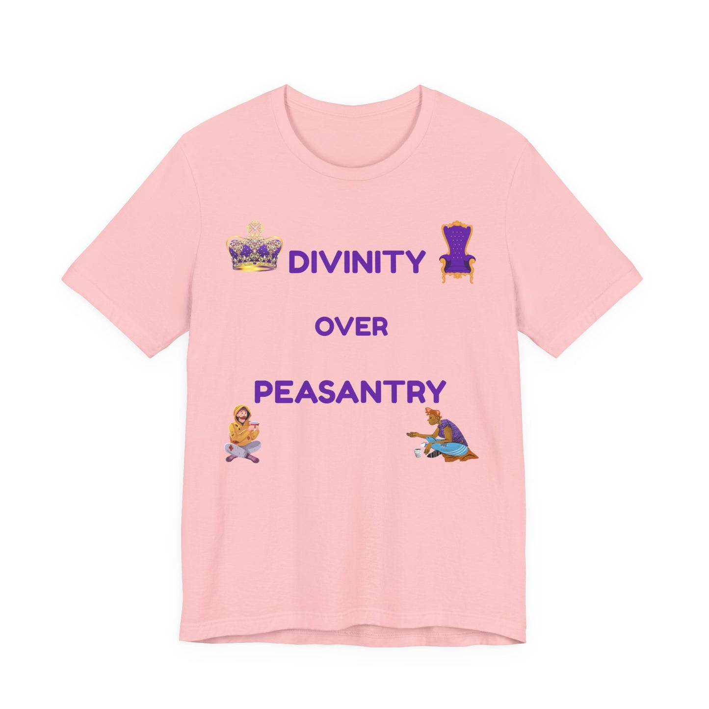 "Divinity Over Peasantry" - Unisex Jersey Short Sleeve Tee
