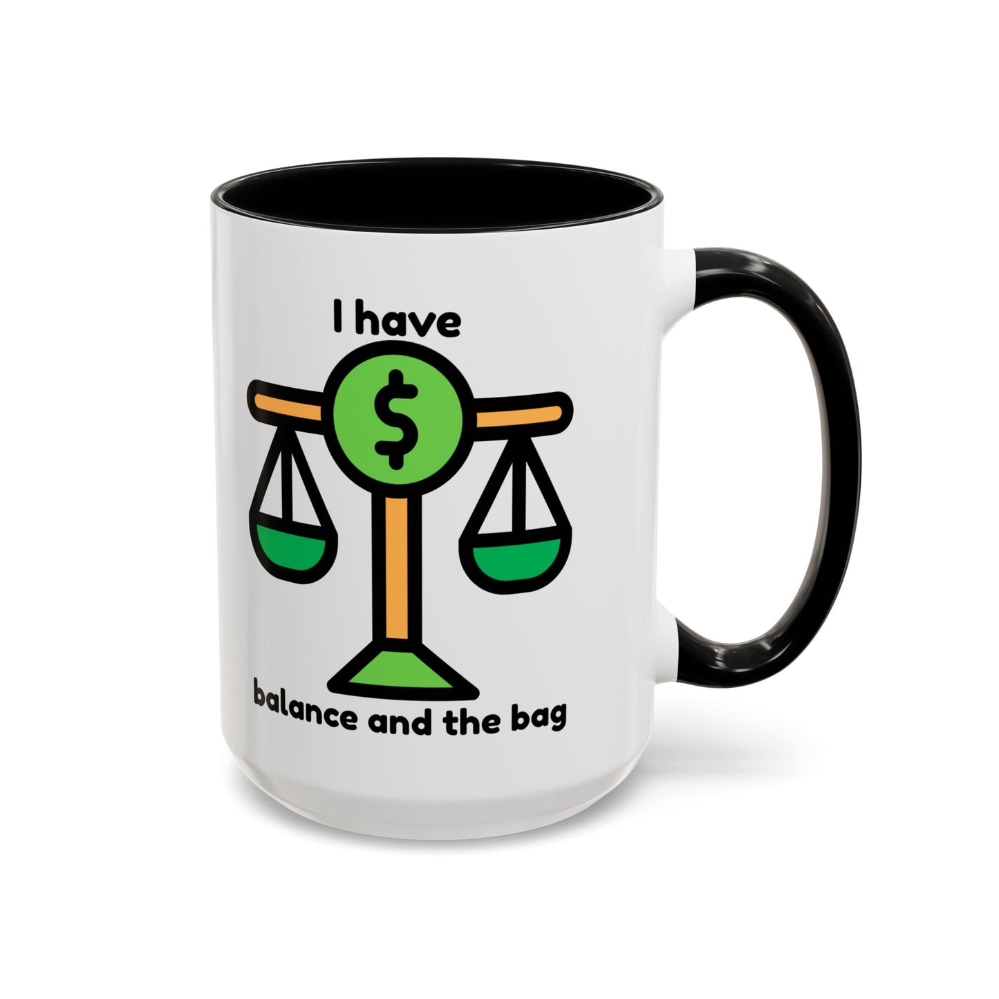 "I Have Balance and the Bag" Coffee Mug - Fun Finance Gift for Budgeting Enthusiasts