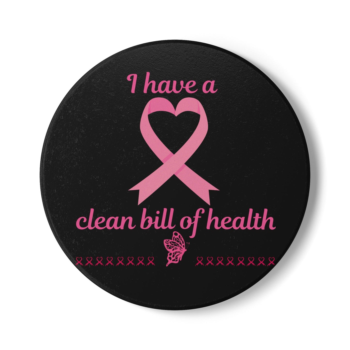 "I Have a Clean Bill of Health" (Black/Pink) - Ceramic Coaster, Gift for Cancer Survivors, Breast Cancer Awareness, Home Decor, Support Merchandise