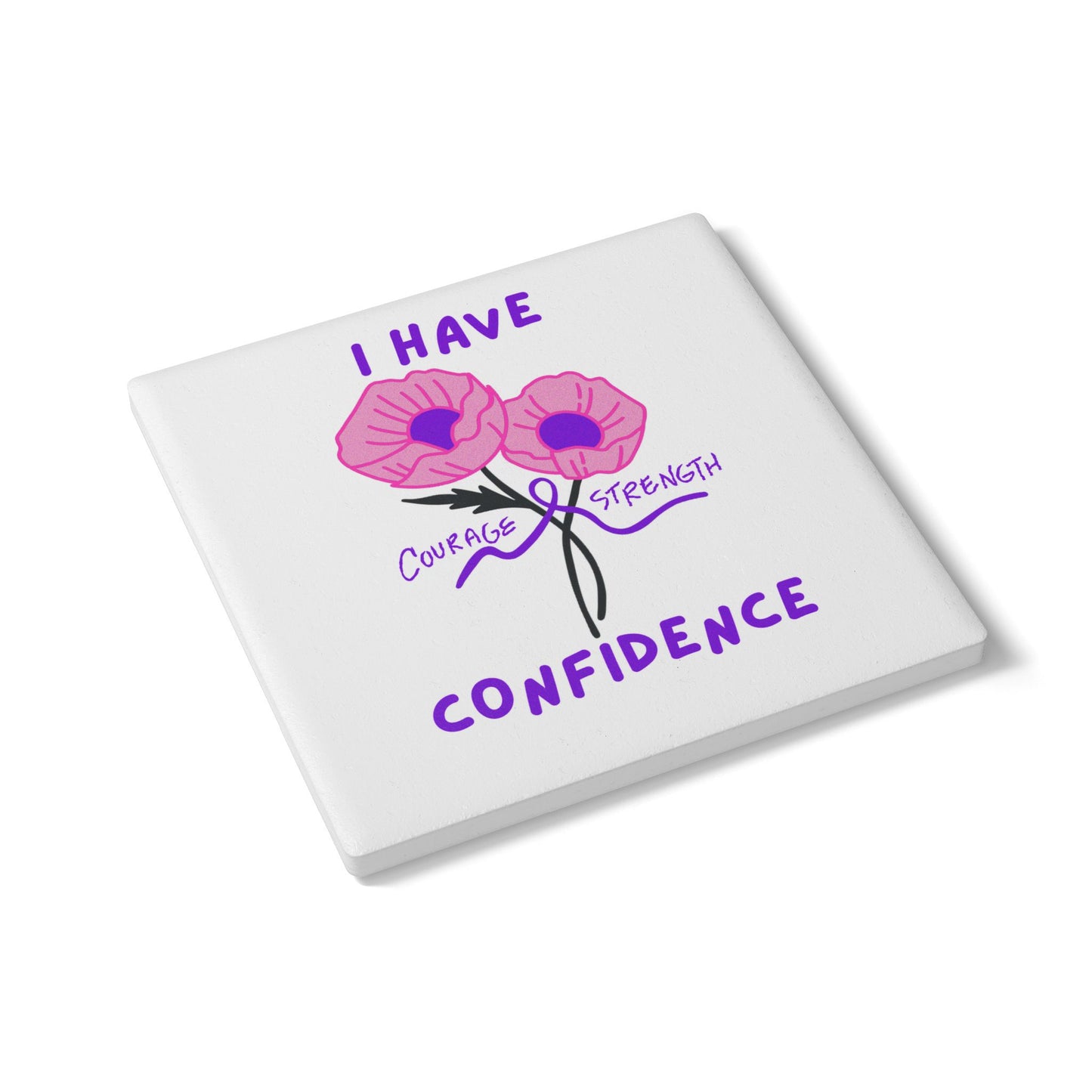 "I Have Courage Strength & Confidence" (Purple) - Ceramic Coaster