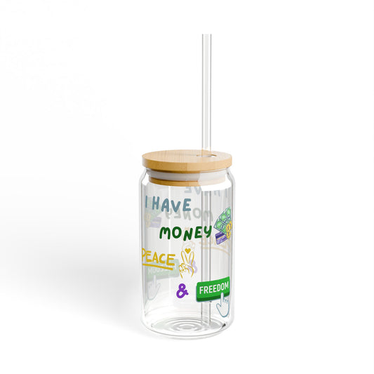 "I Have Money, Peace, and Freedom" - 16oz Motivational Sipper Glass with Bamboo Lid