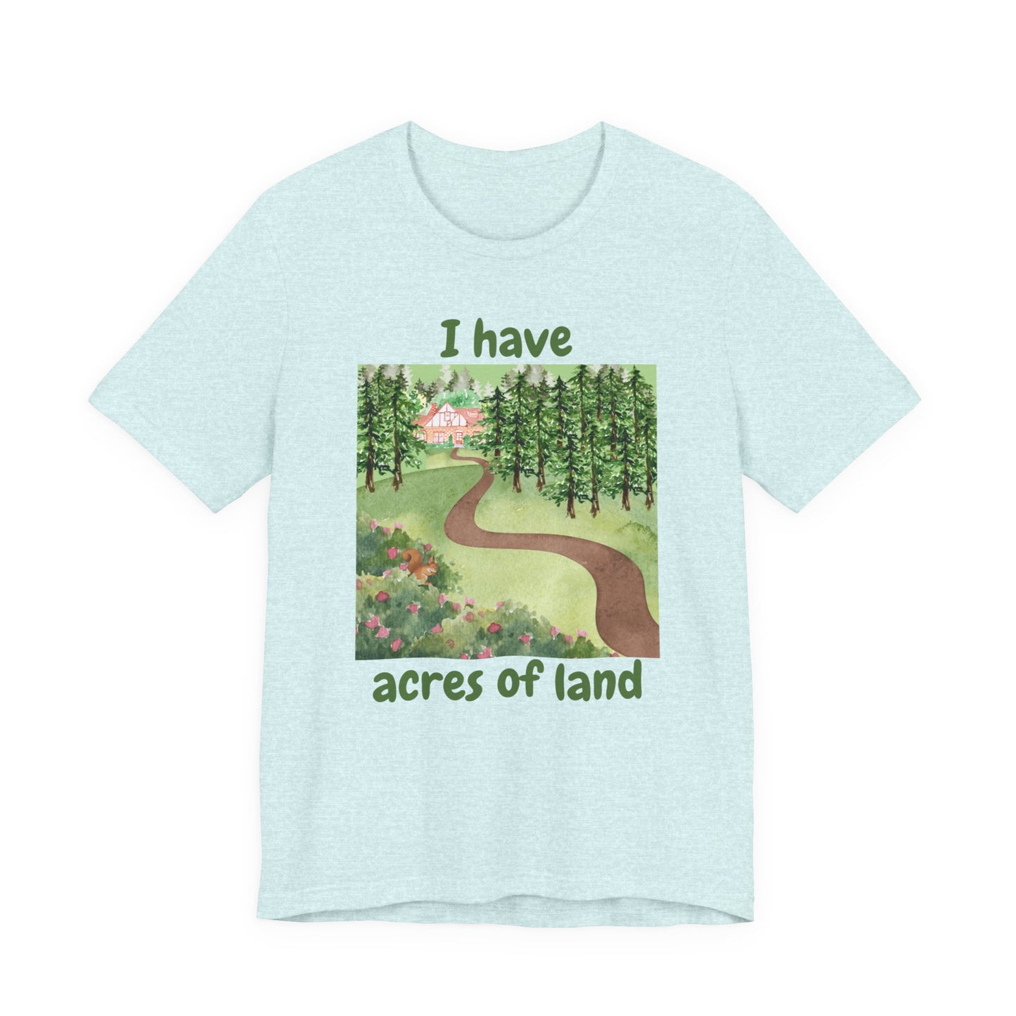 "I Have Acres of Land" #2 - Unisex Jersey Short Sleeve Tee