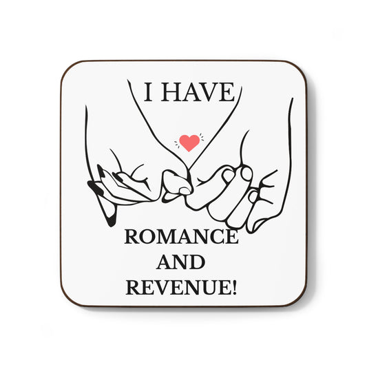 "I Have Romance & Revenue" Hardboard Coaster -  Perfect for Couples, Engagement Gifts, Home Decor, Valentine’s Day, Anniversary