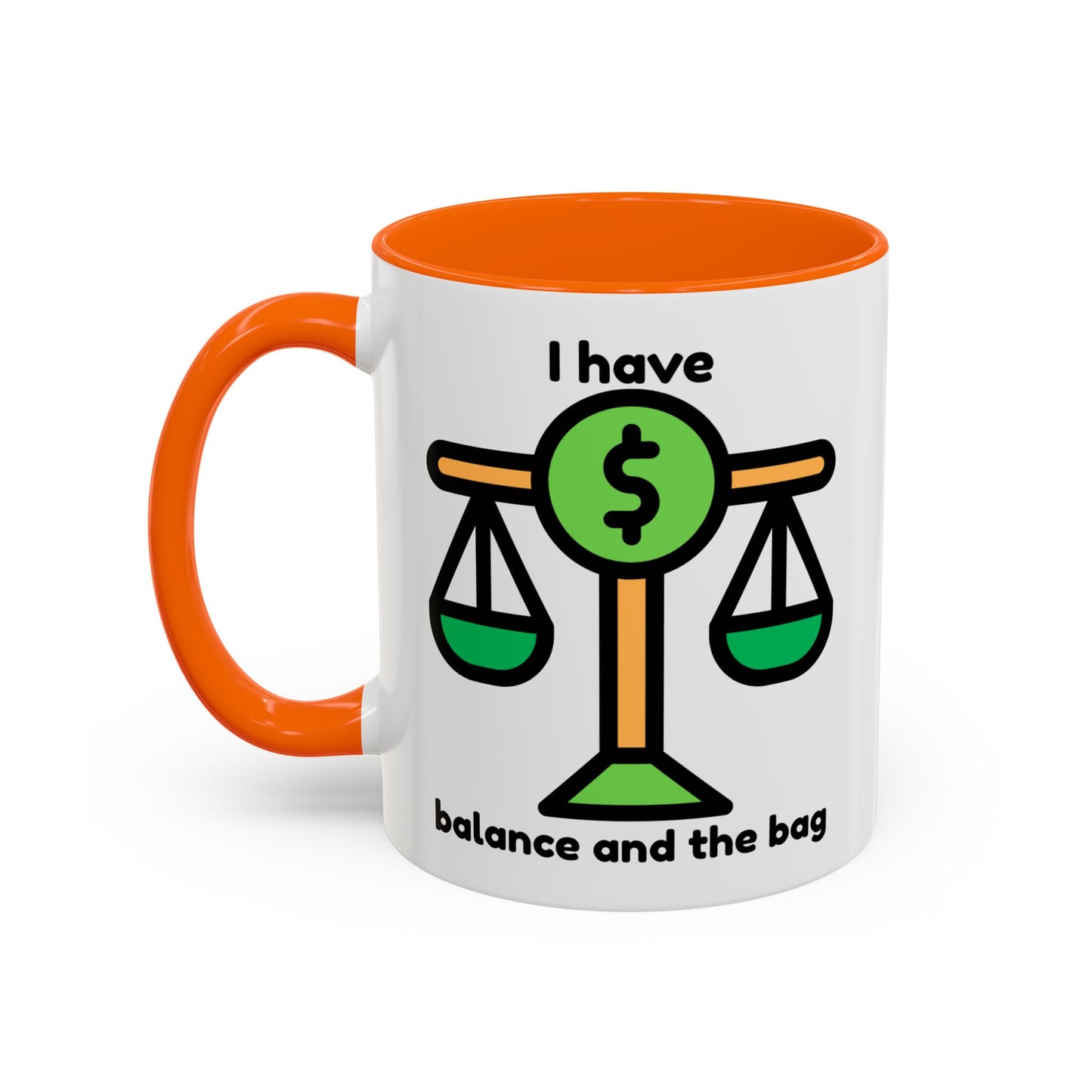 "I Have Balance and the Bag" Coffee Mug - Fun Finance Gift for Budgeting Enthusiasts
