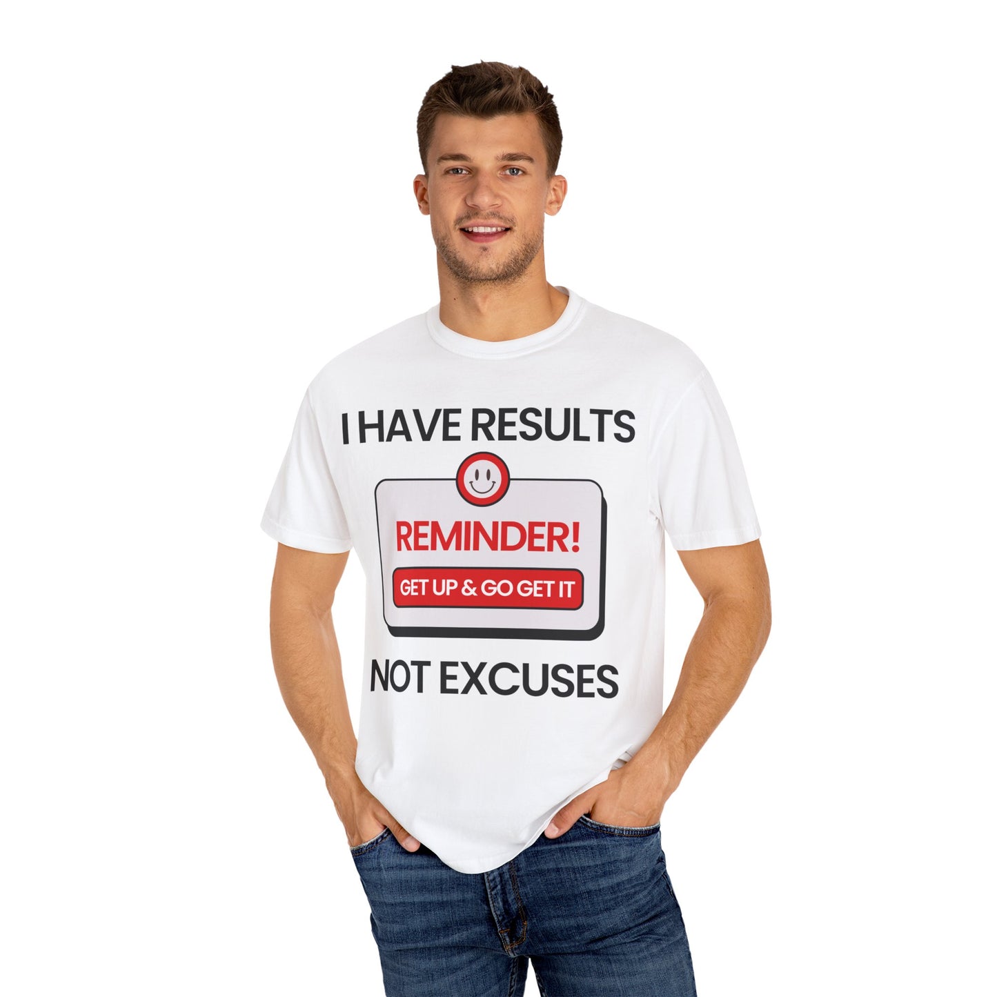 "I Have Results Not Excuses"