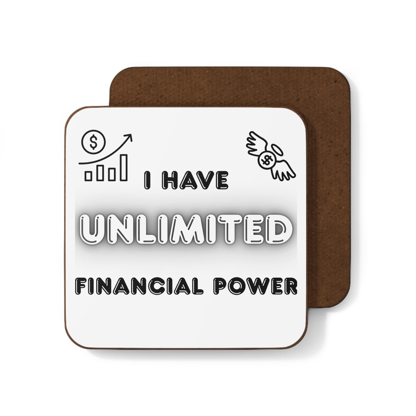 "I Have Unlimited Financial Power" - Hardboard Back Coaster