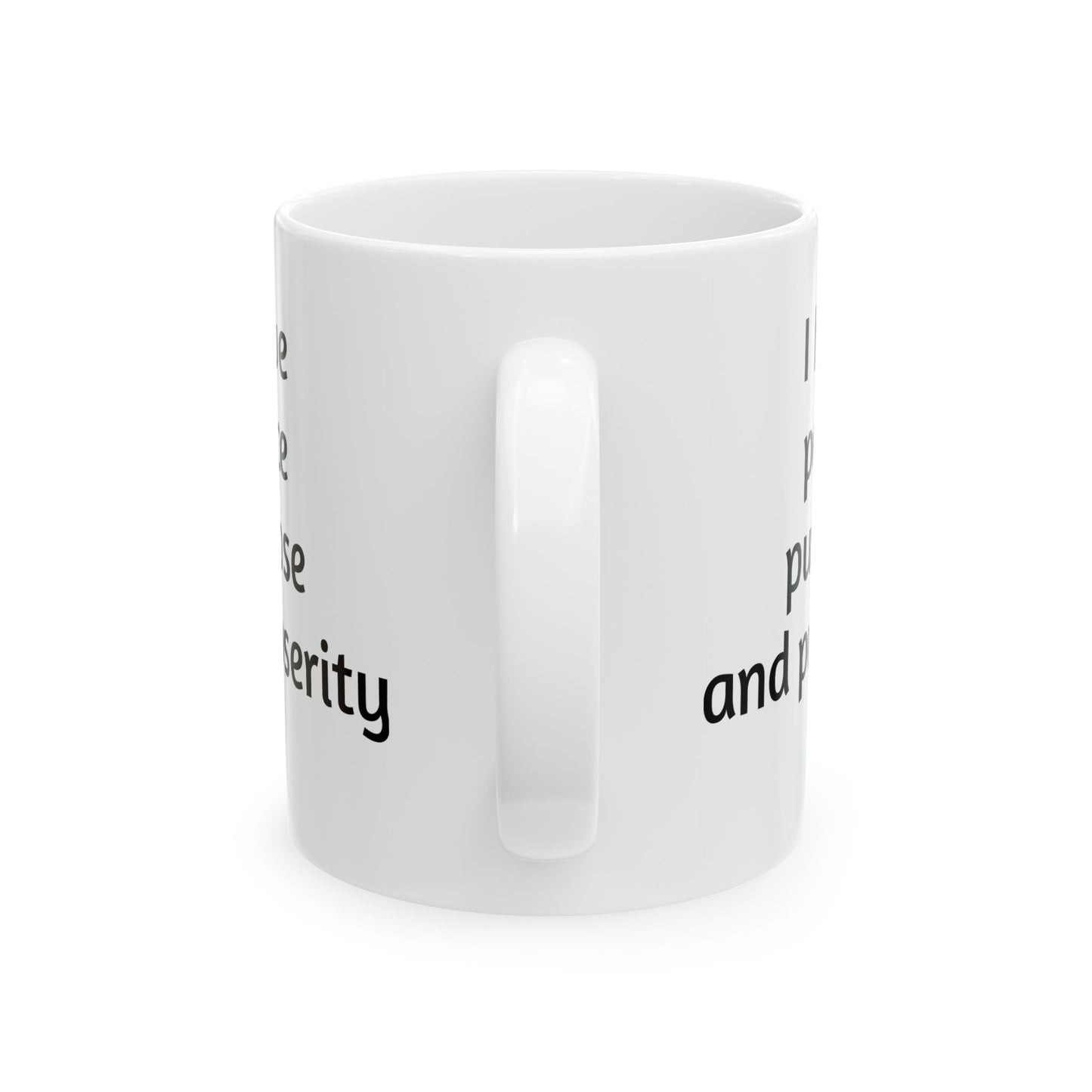 "I Have Peace Purpose and Prosperity" | Manifesting Ceramic Mug - 11oz & 15oz -