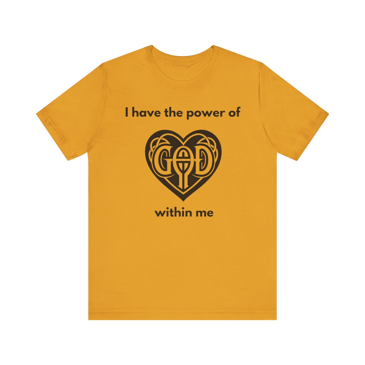 "I Have the Power of God within me" - Unisex Jersey Short Sleeve Tee