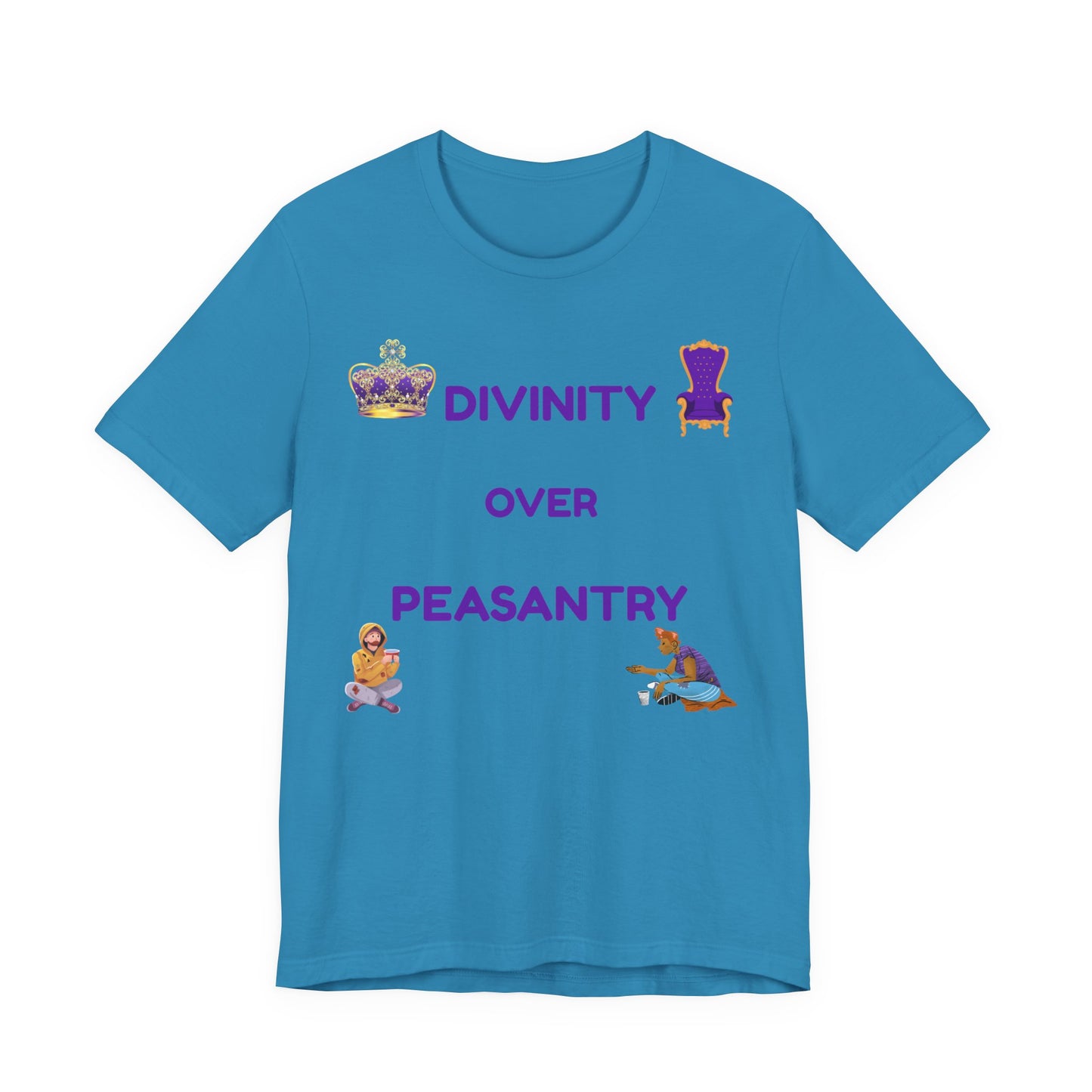"Divinity Over Peasantry" - Unisex Jersey Short Sleeve Tee
