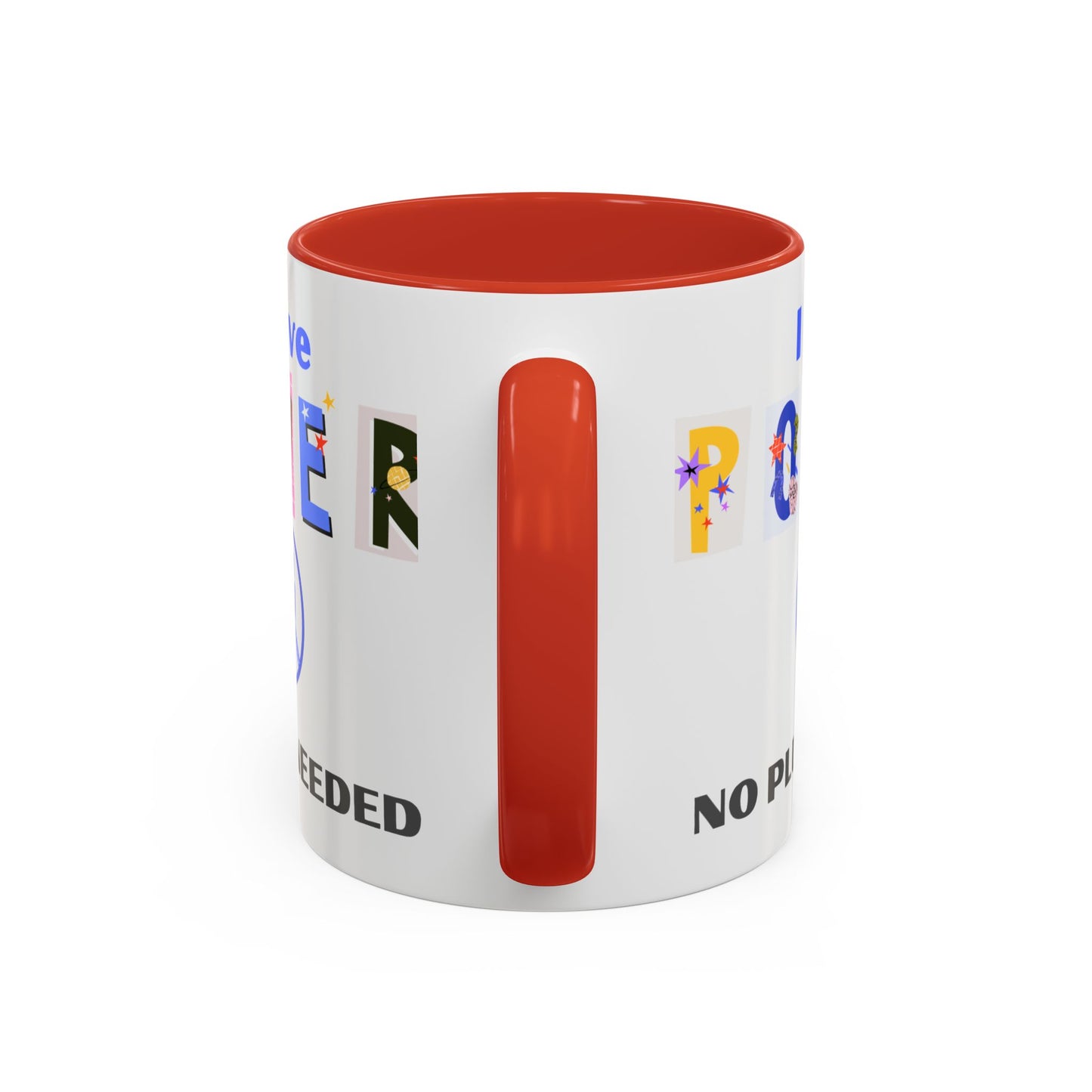 "I Have Power, No Plug Needed" | Colorful Empowerment Coffee Mug