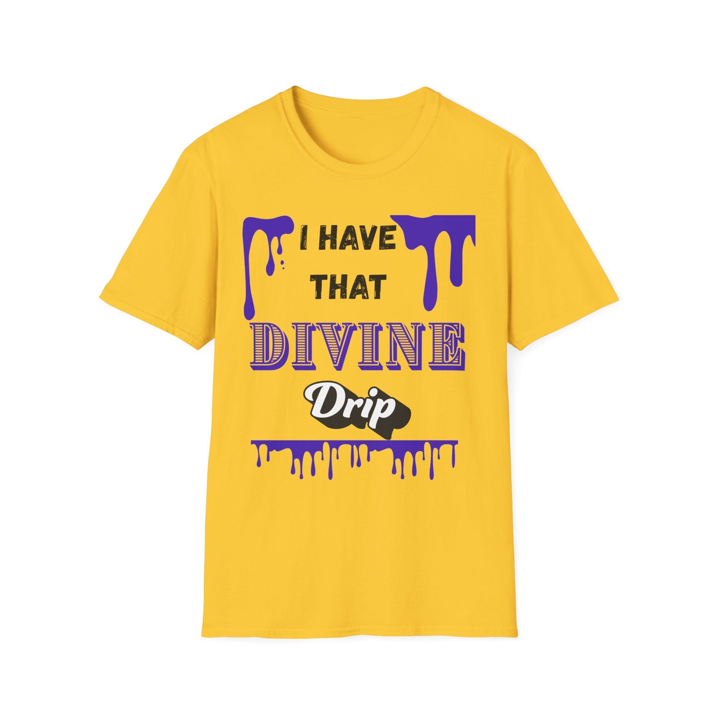 "I Have that Divine Drip" -  Unisex Softstyle T-Shirt - Trendy Graphic Tee for Casual Outings