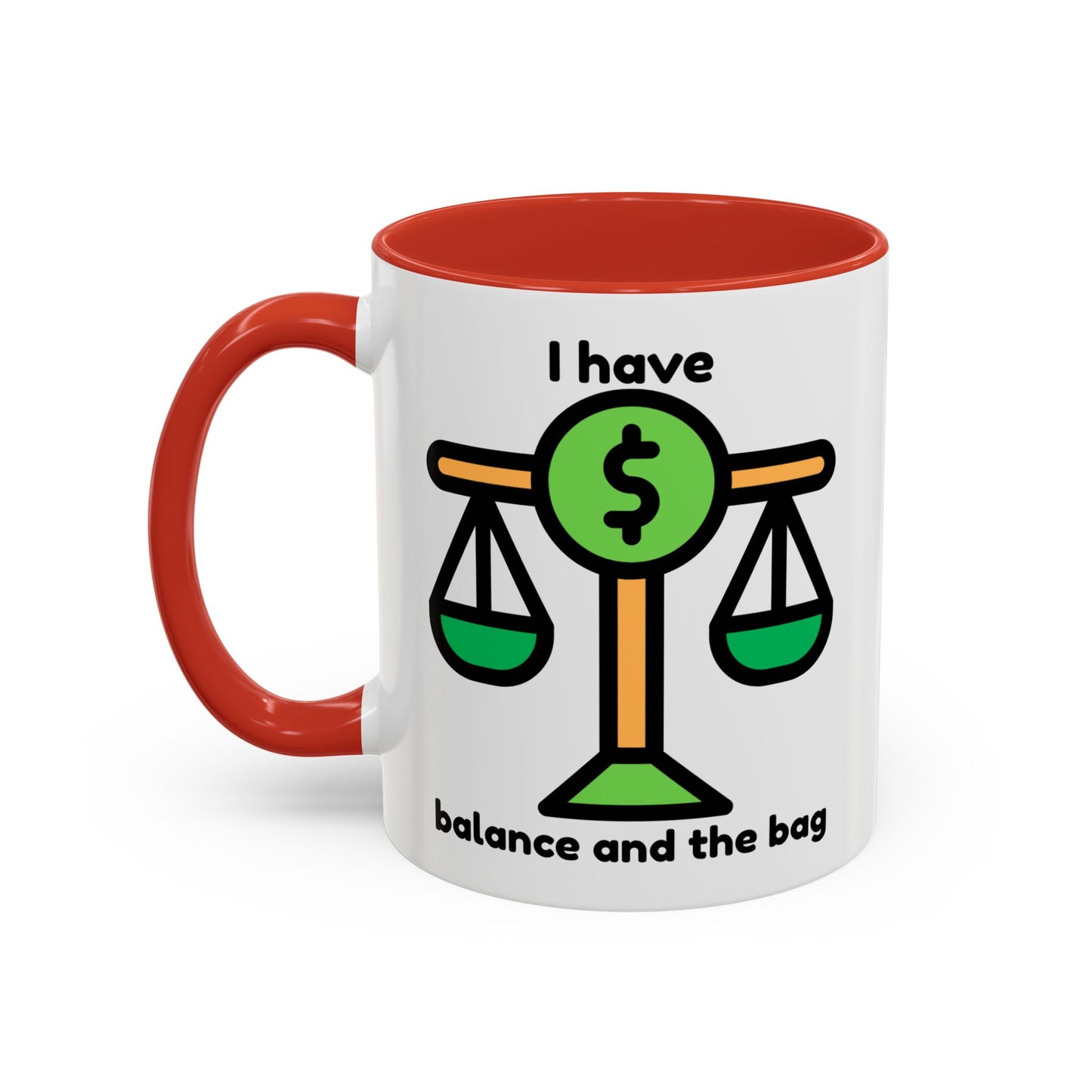 "I Have Balance and the Bag" Coffee Mug - Fun Finance Gift for Budgeting Enthusiasts