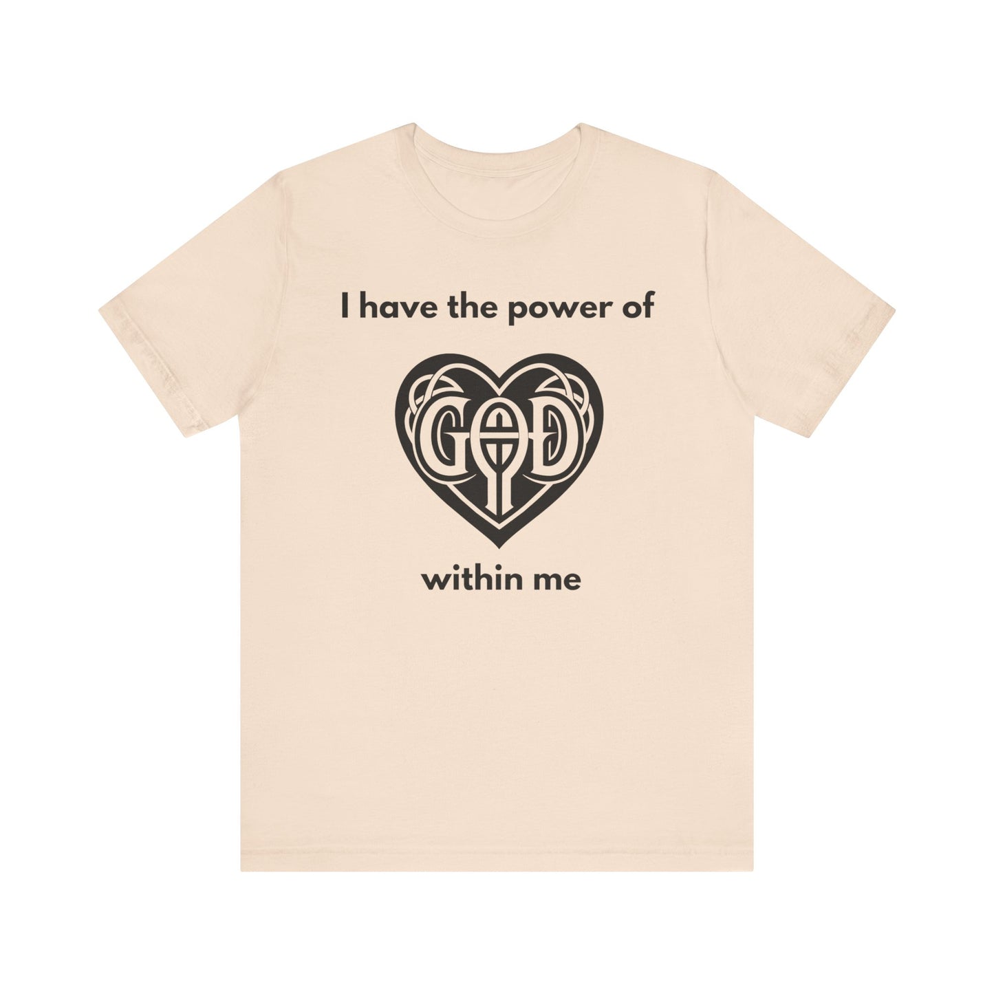 "I Have the Power of God within me" - Unisex Jersey Short Sleeve Tee